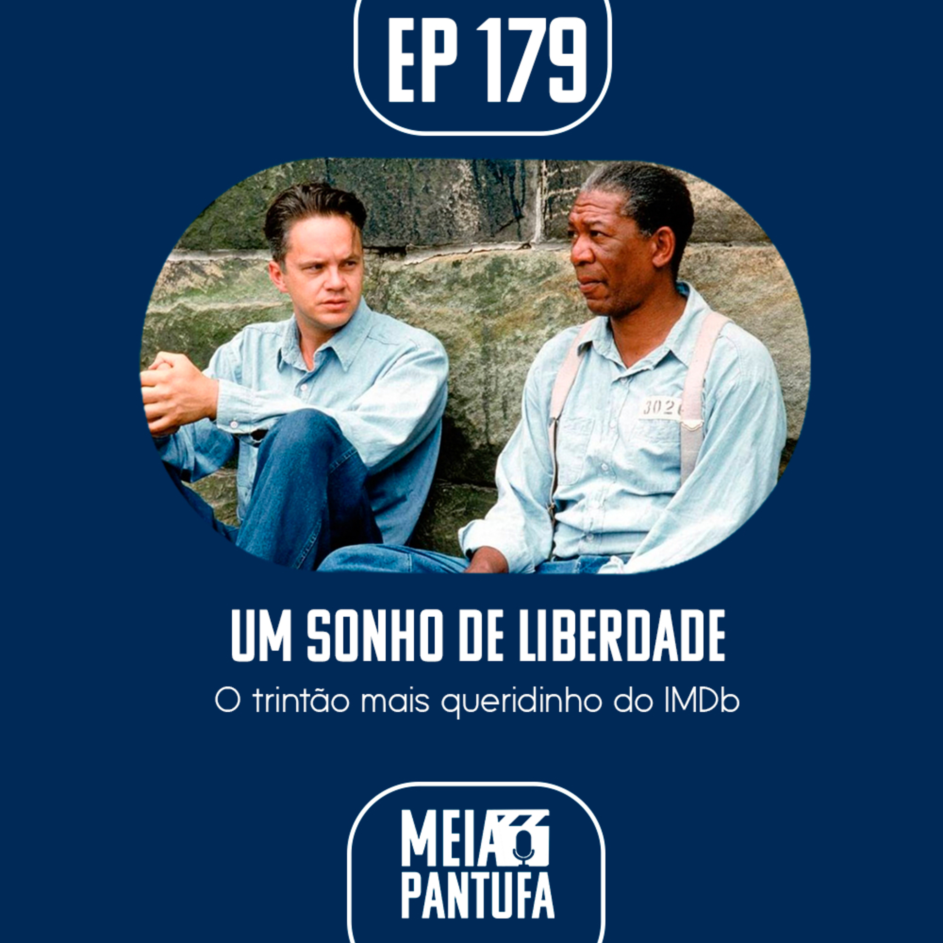 #179 Um Sonho de Liberdade - o trintão mais queridinho do IMDb episode artwork