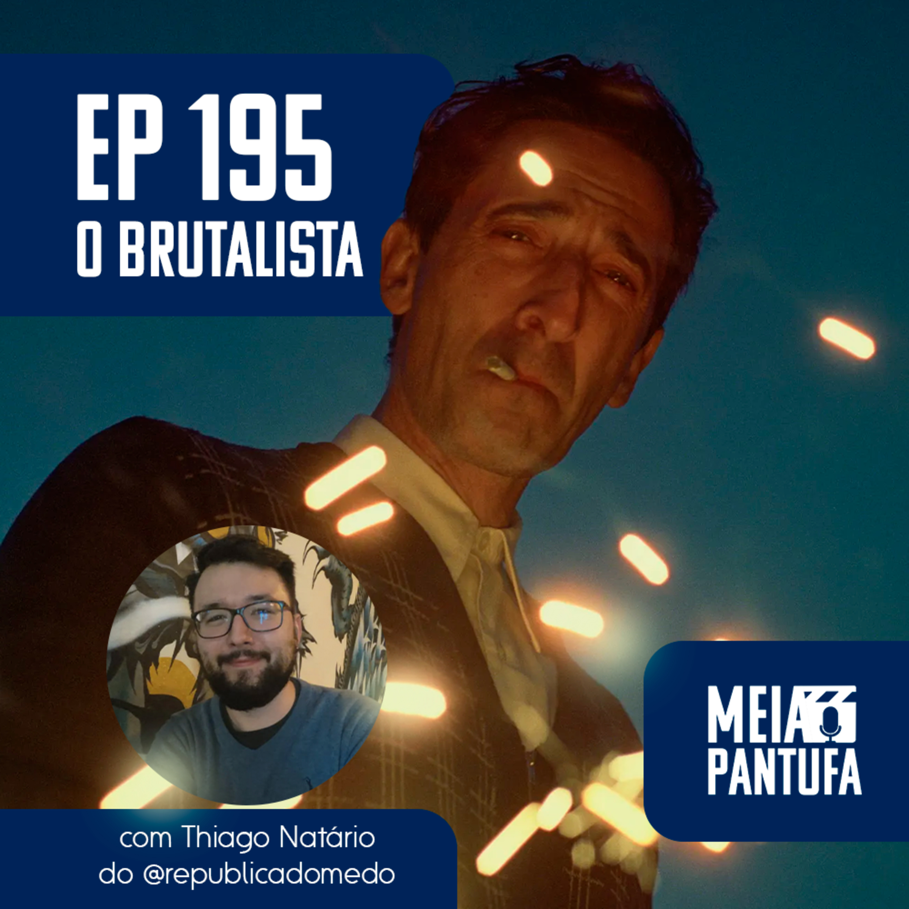 #195 O Brutalista - o épico americano está de volta? (com Thiago Natário) episode artwork