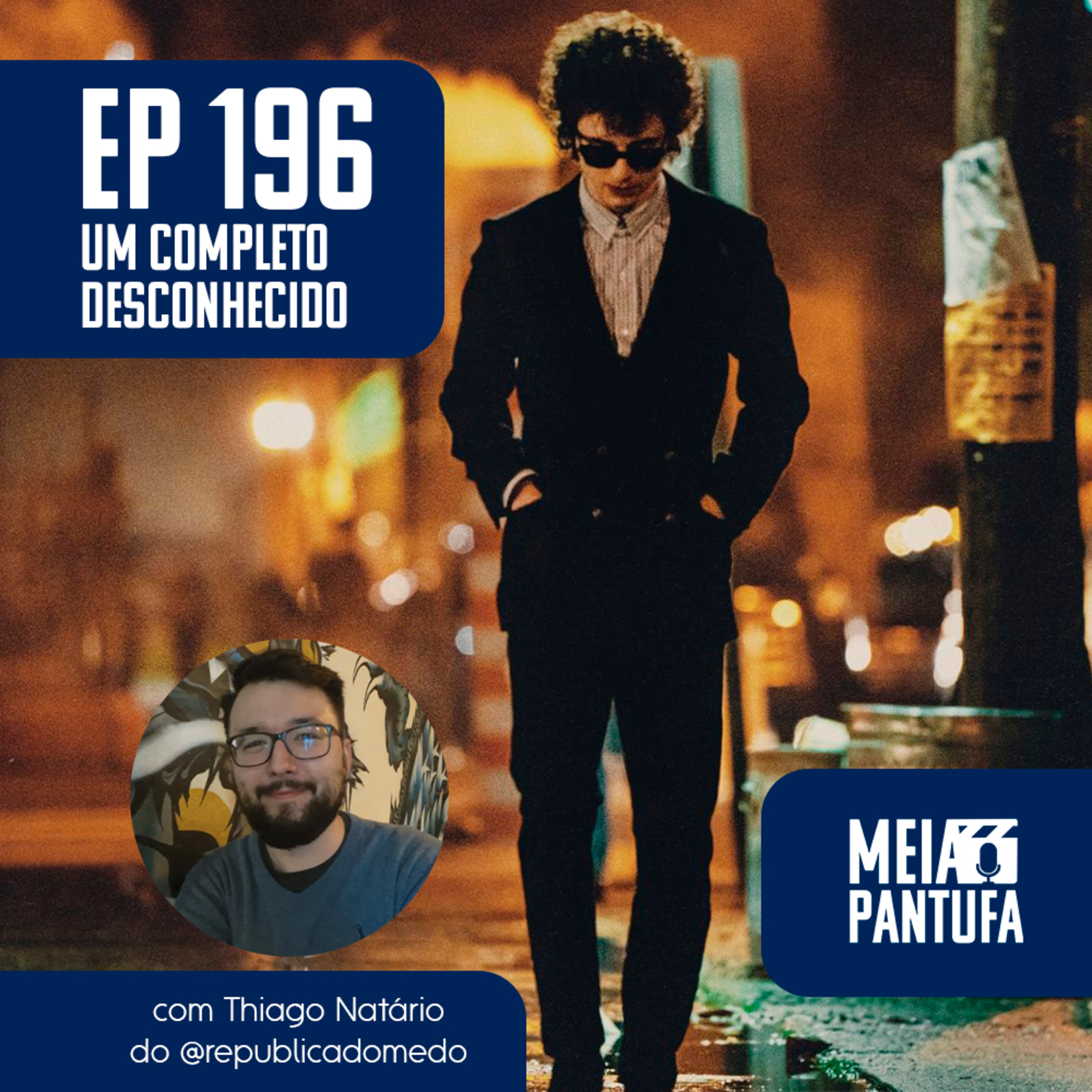#196 Um Completo Desconhecido não era pra tudo isso (com Thiago Natário) episode artwork