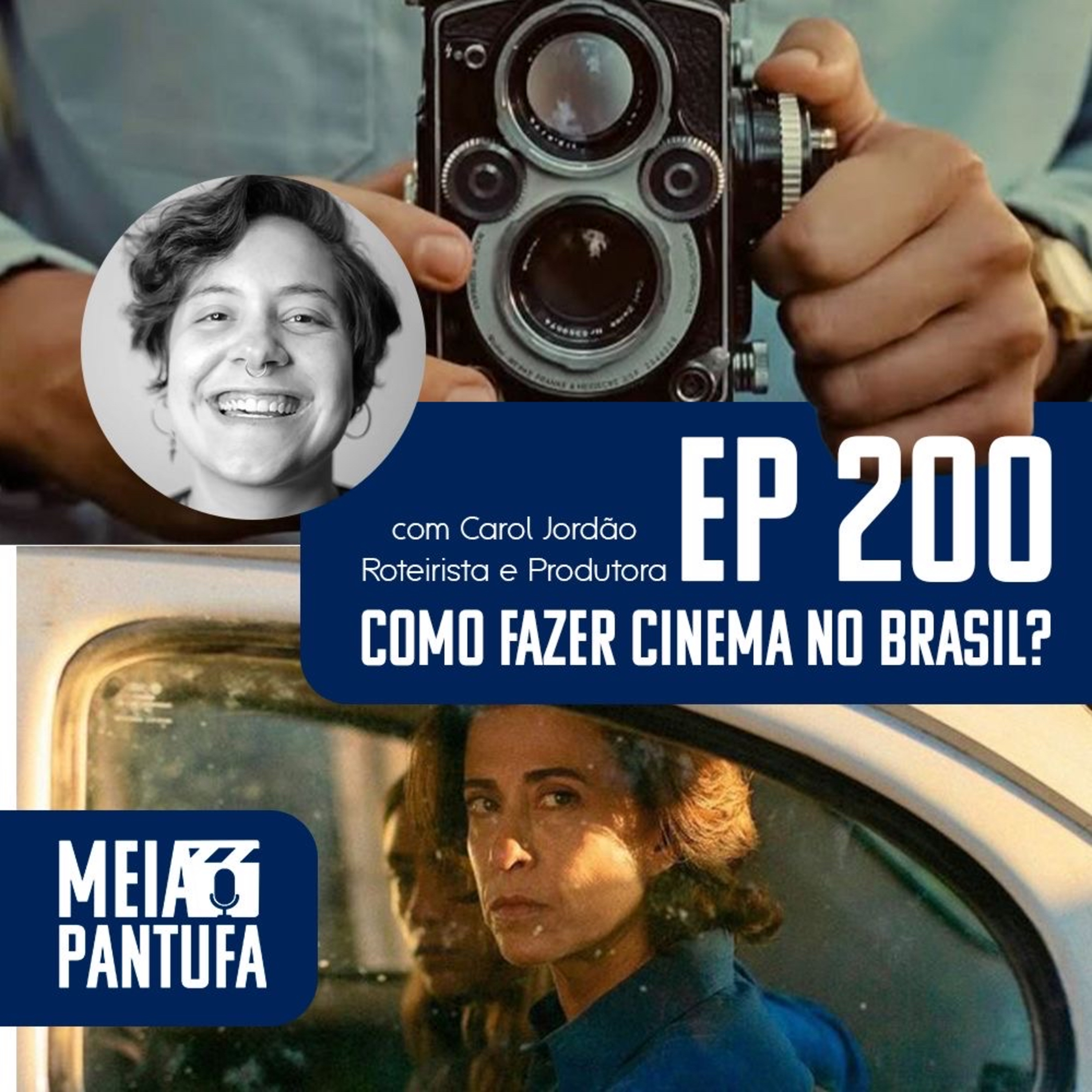 #200 Como fazer cinema no Brasil? (com Carol Jordão) episode artwork