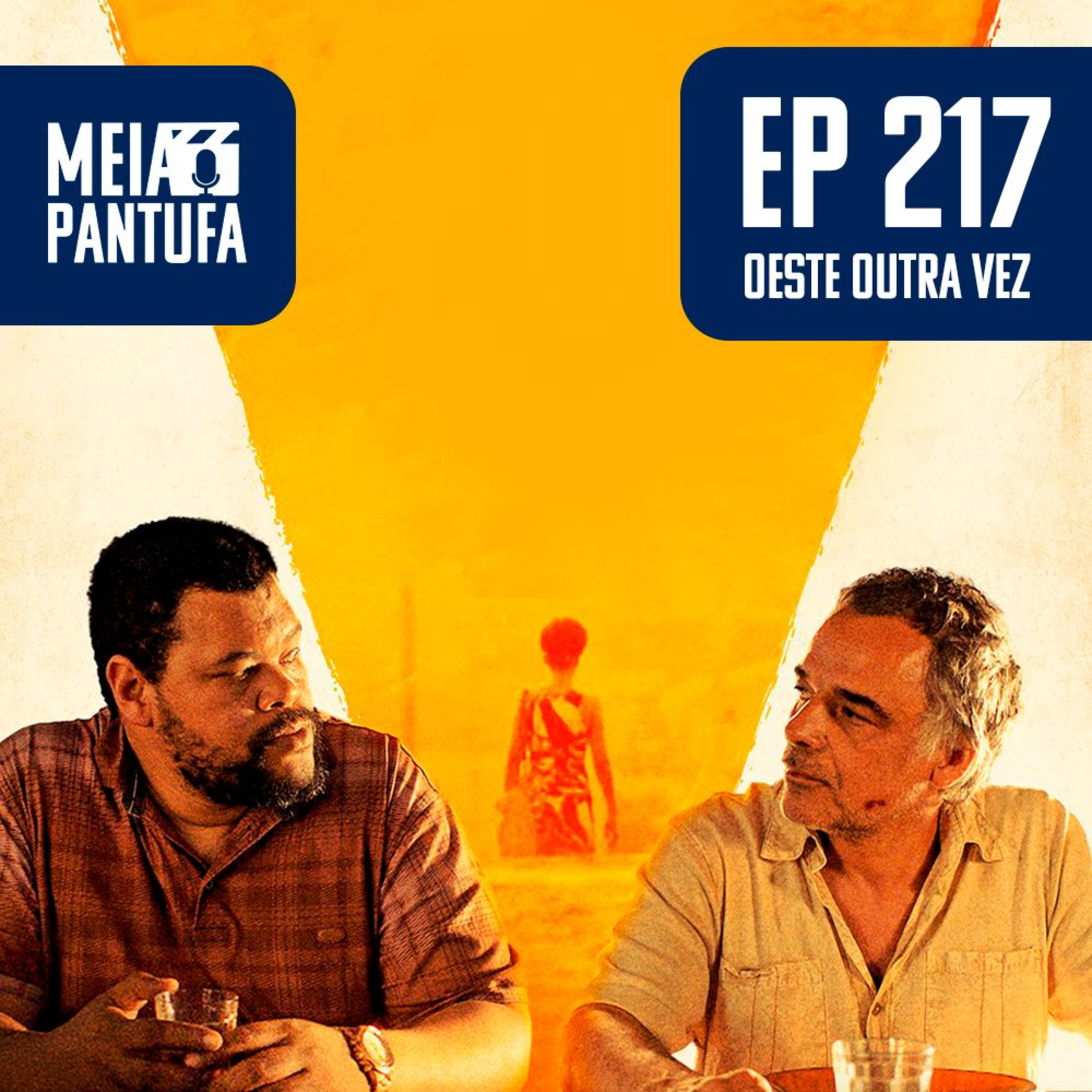 #217 Oeste Outra Vez - um faroeste sobre a masculinidade patética episode artwork