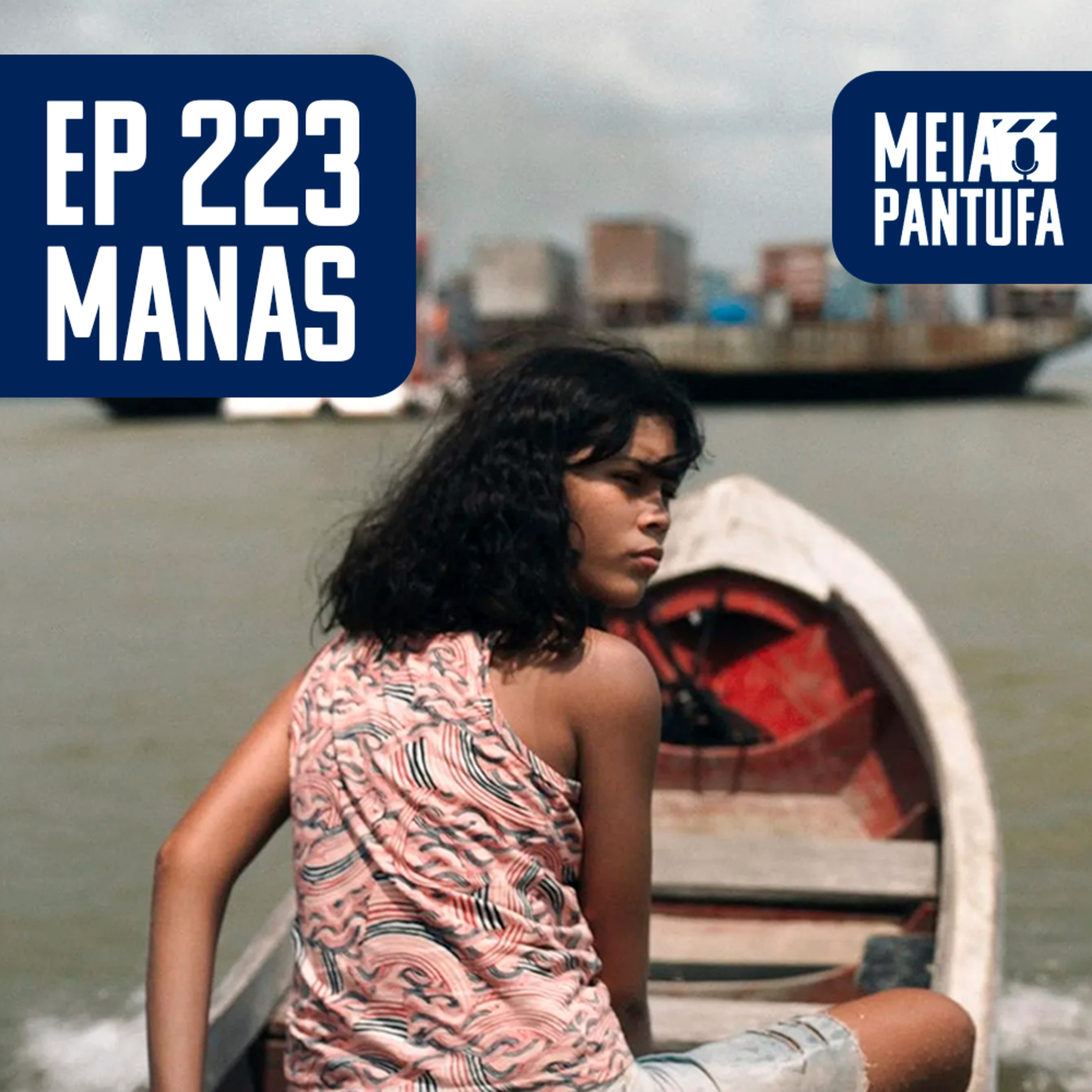 #223 Manas, Felca, Adultização, Brasil no Oscar e tudo o mais episode artwork