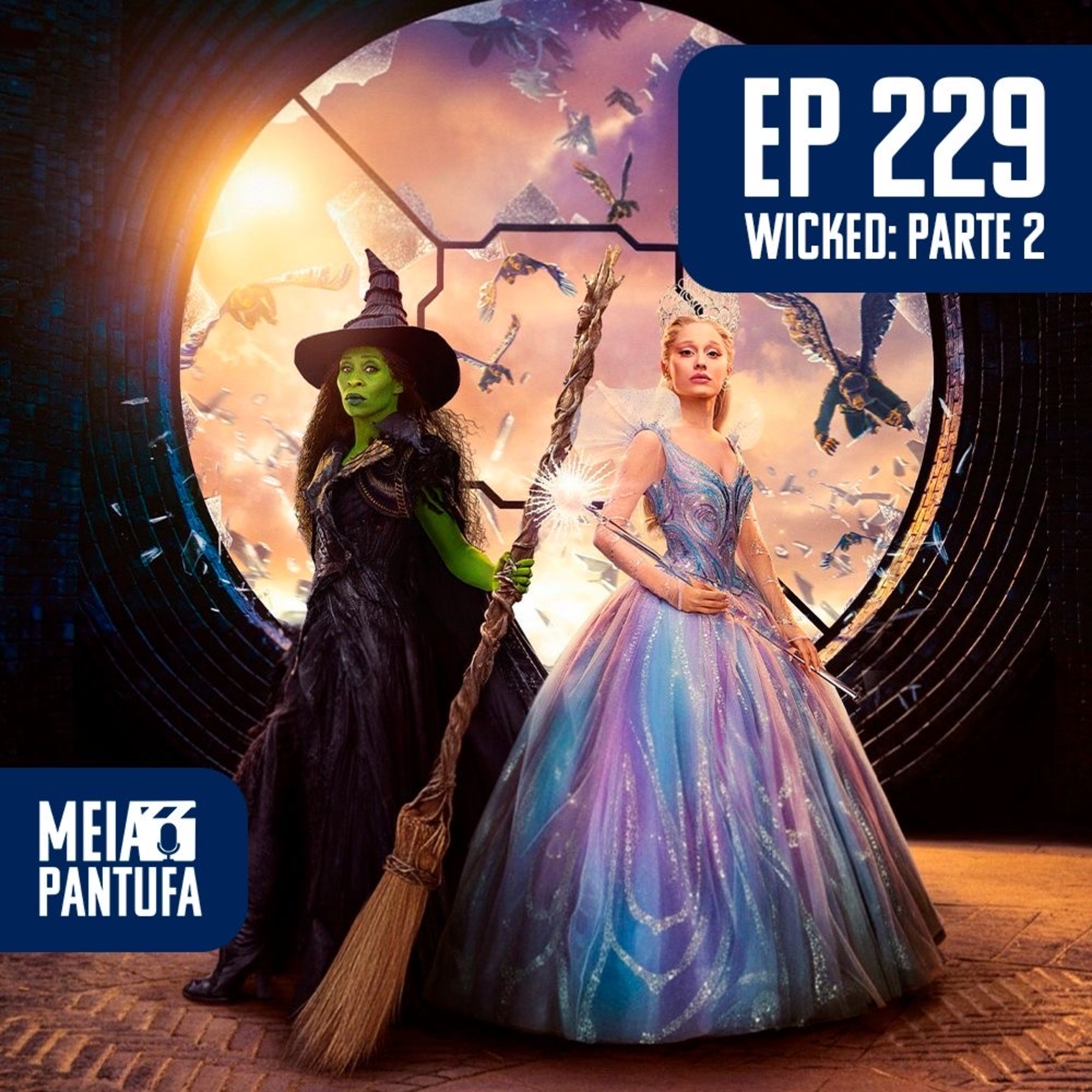 #229 Wicked: Parte II mudou, mas não sabe se foi pra melhor ou se foi de vez episode artwork