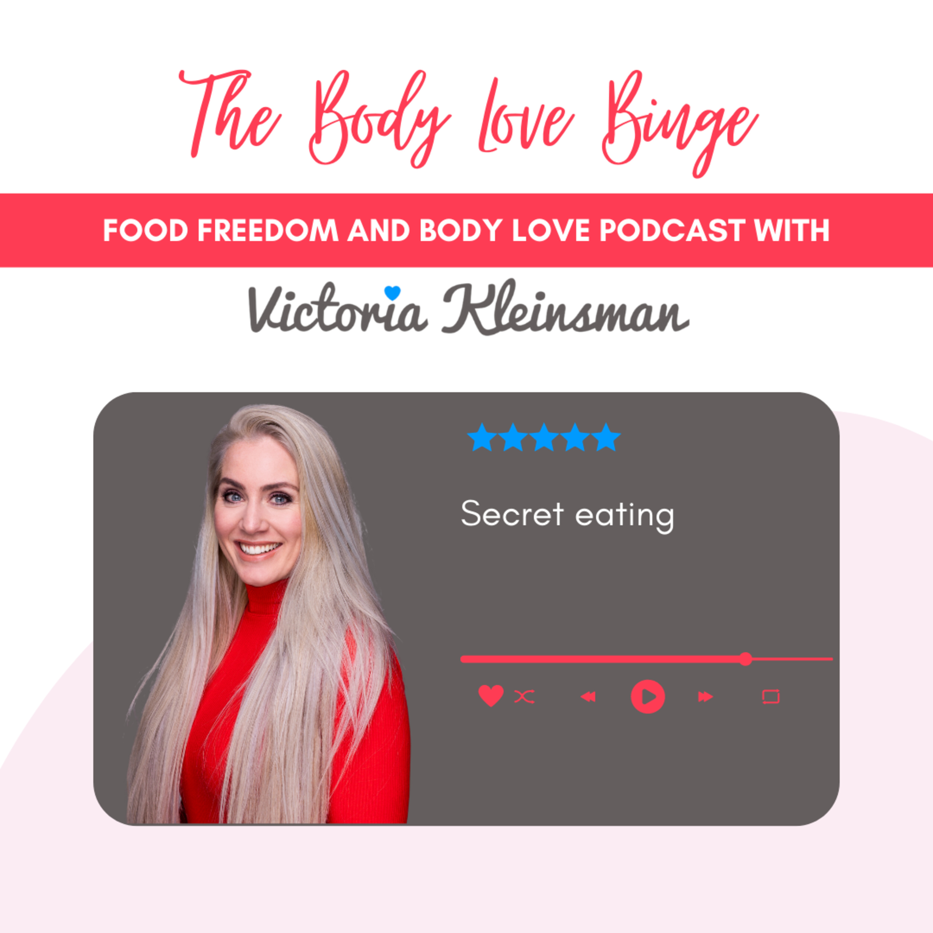 The Body Love Binge - Eating Disorder Recovery Podcast