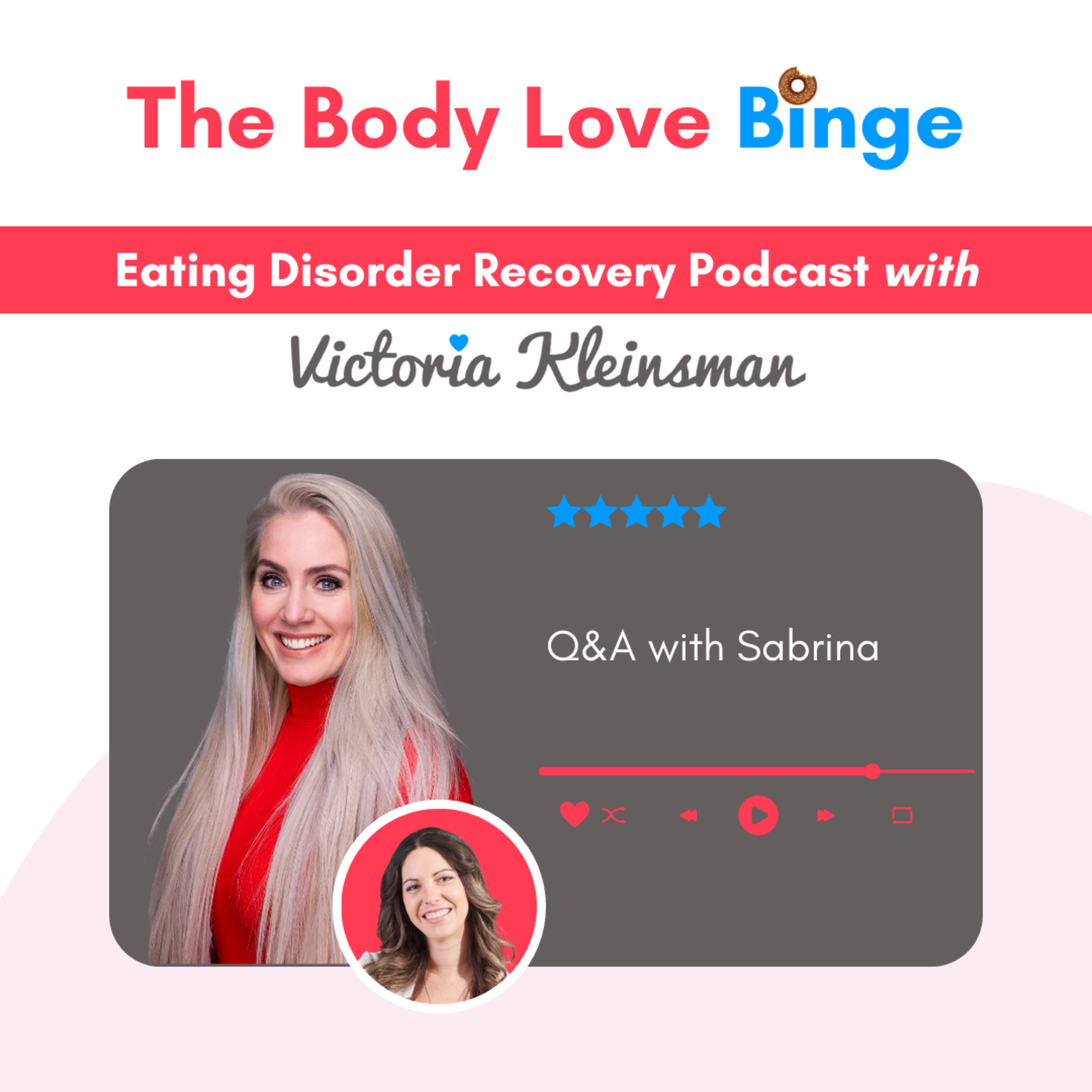 The Body Love Binge - Eating Disorder Recovery Podcast