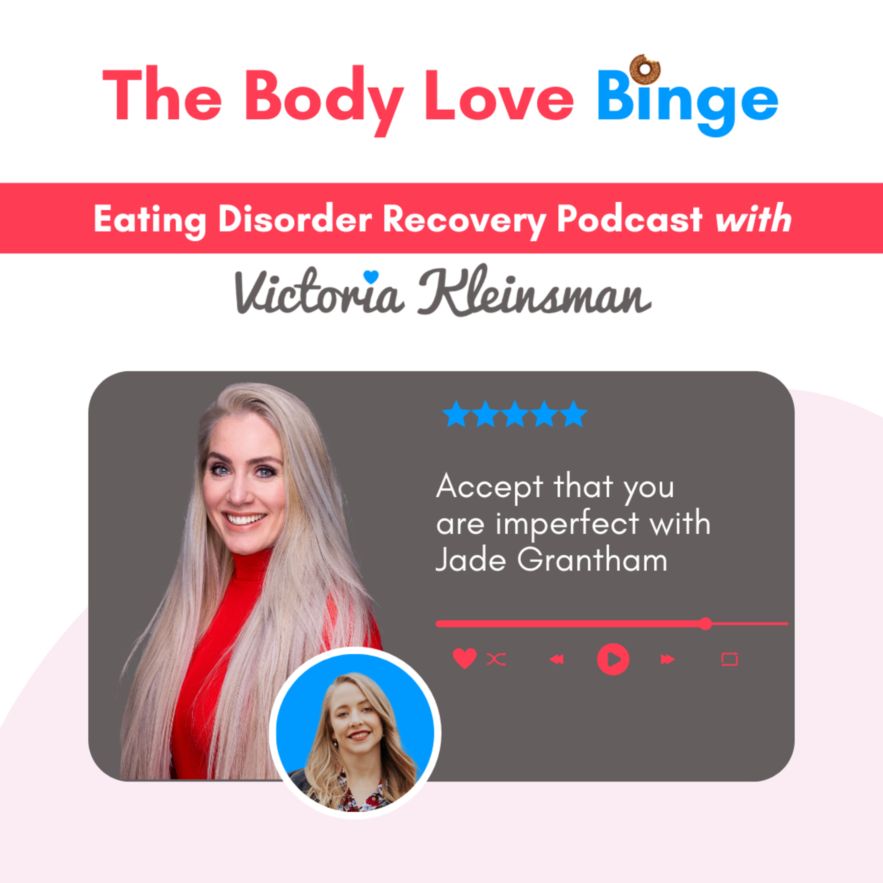 The Body Love Binge - Eating Disorder Recovery Podcast