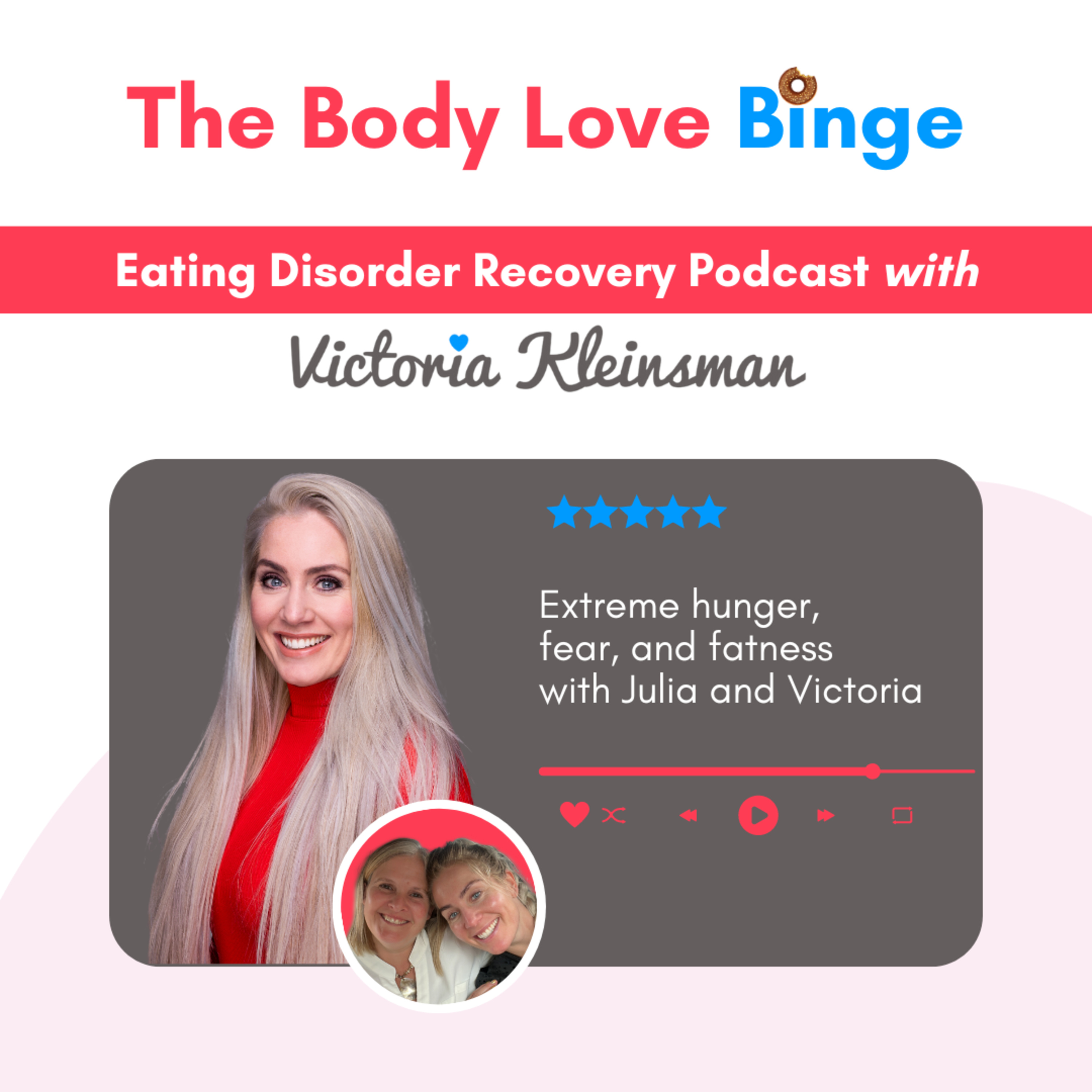 The Body Love Binge - Eating Disorder Recovery Podcast