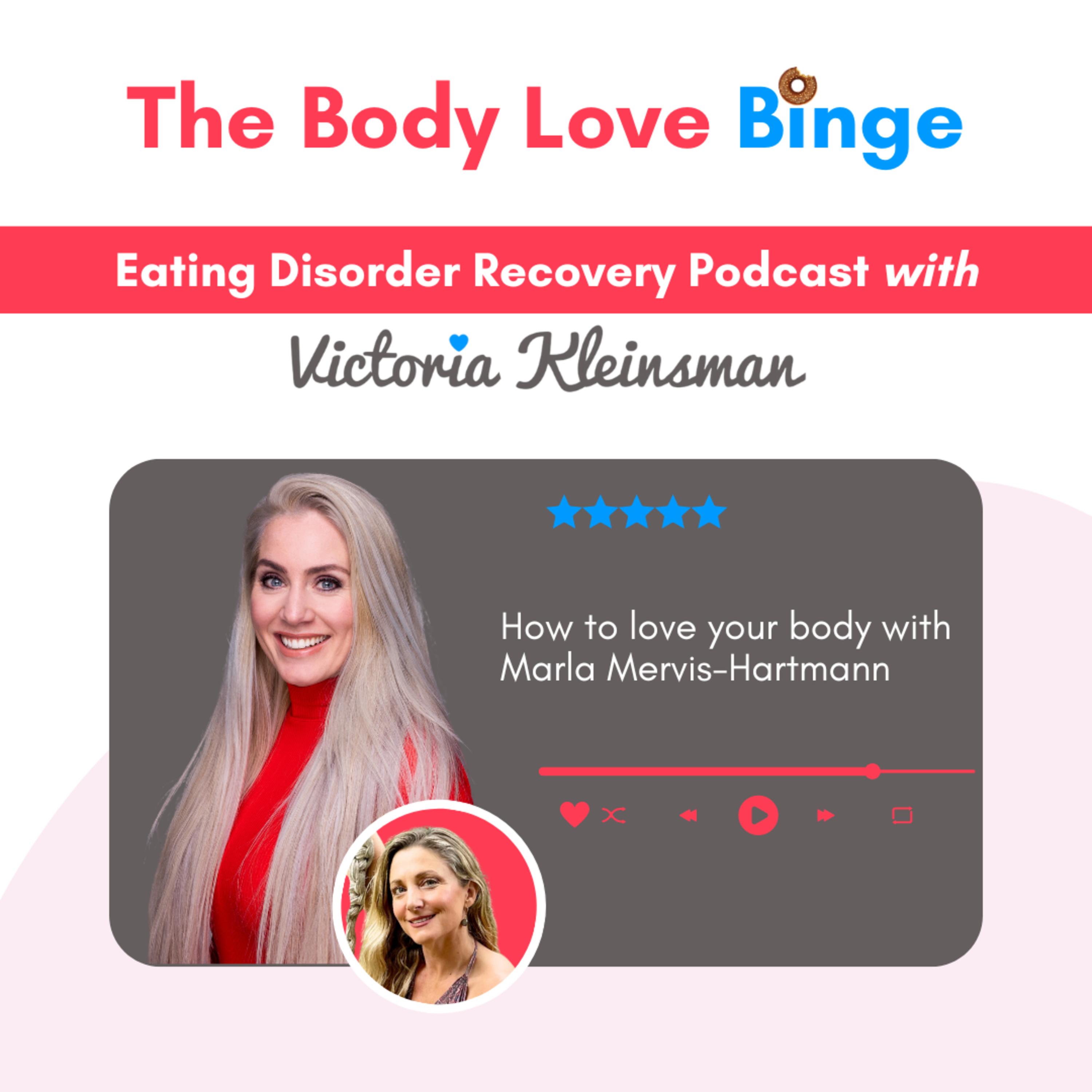 The Body Love Binge - Eating Disorder Recovery Podcast