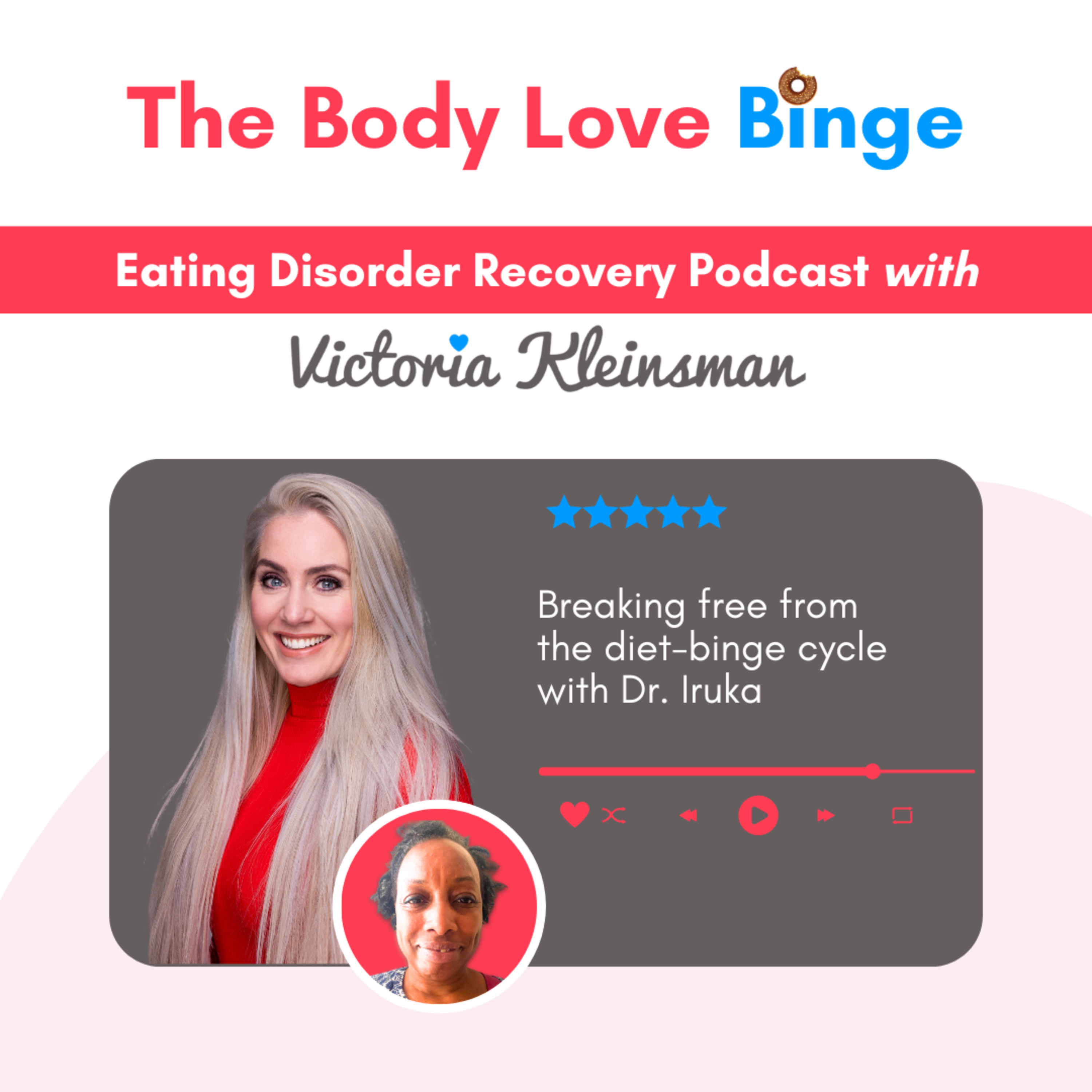 The Body Love Binge - Eating Disorder Recovery Podcast