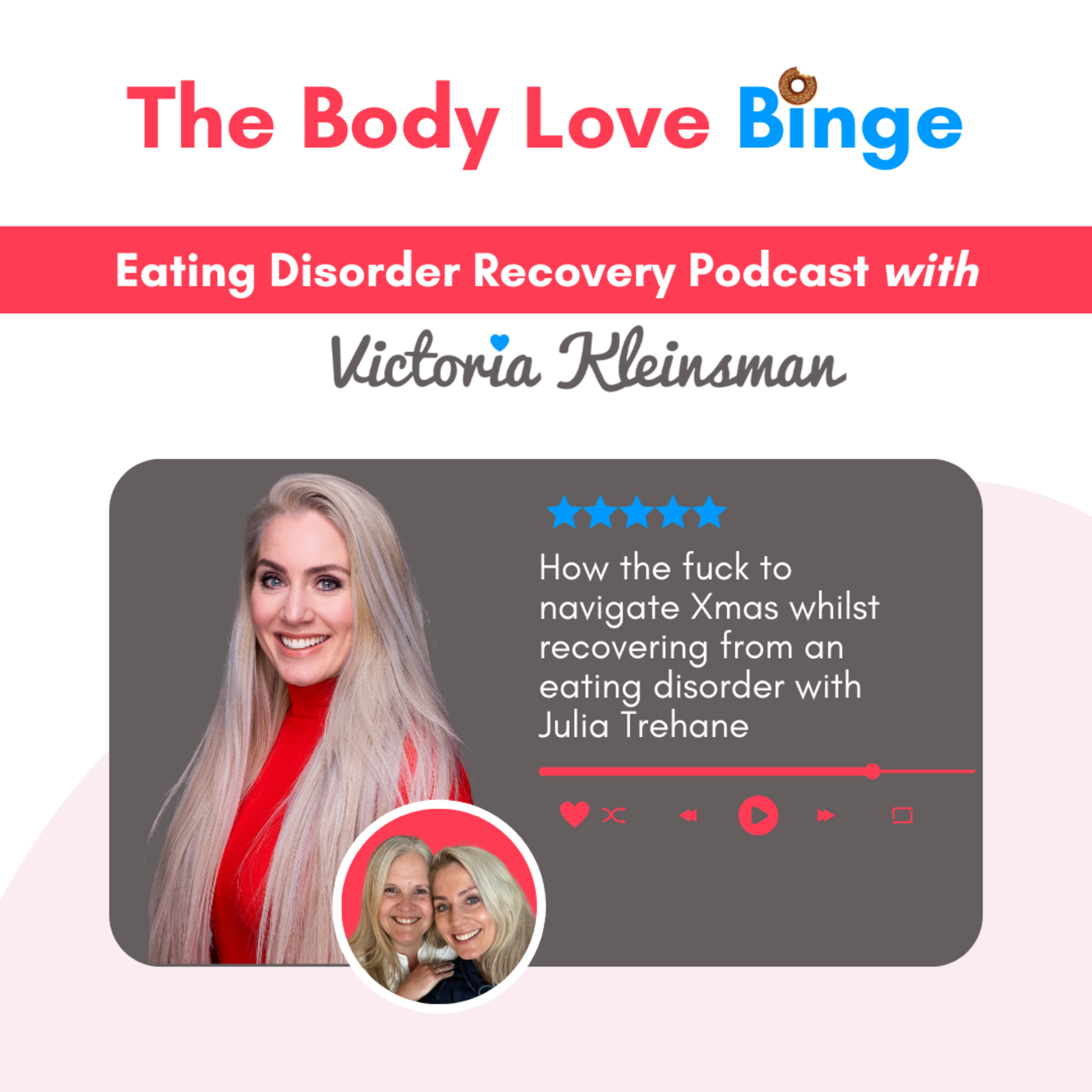 The Body Love Binge - Eating Disorder Recovery Podcast