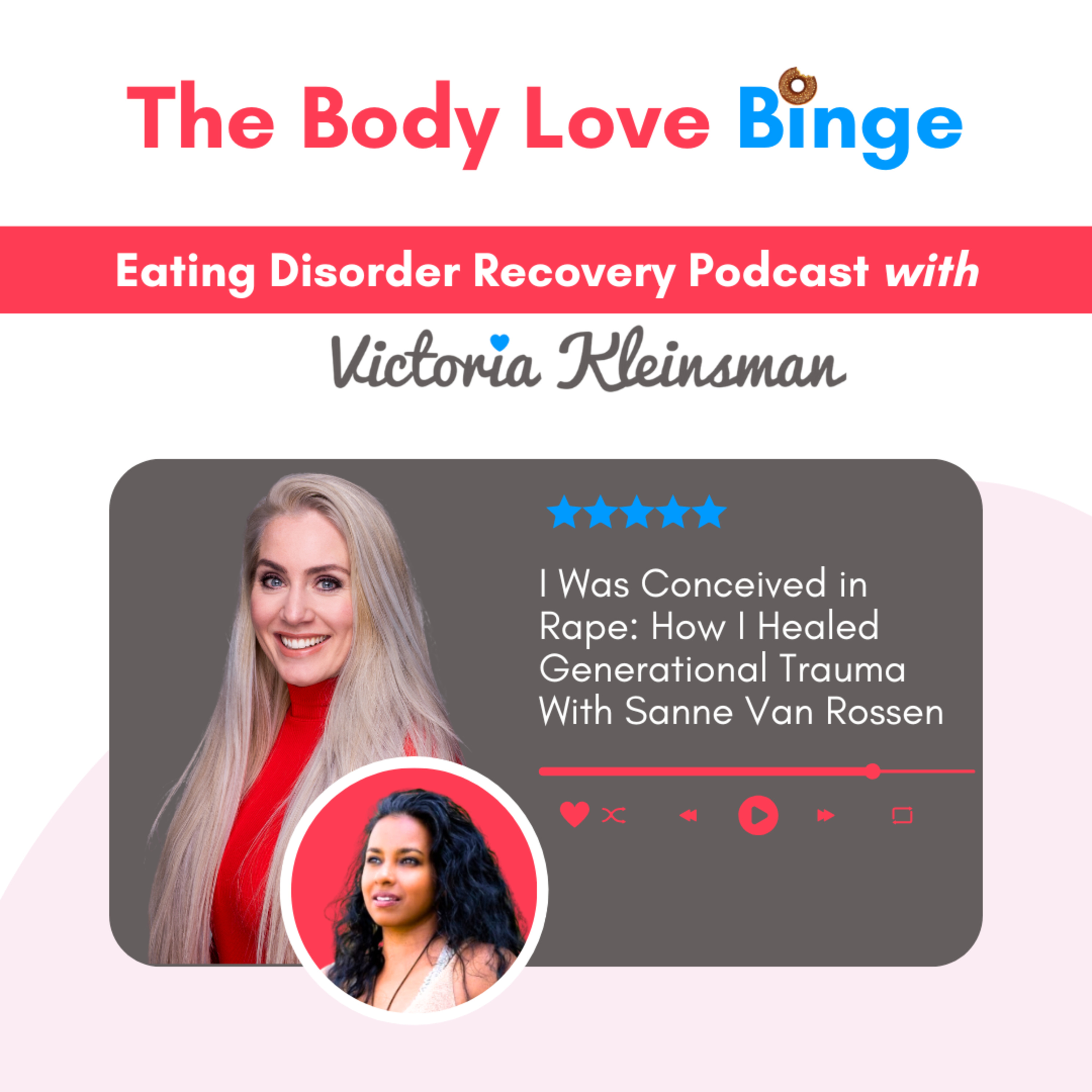 I Was Conceived in R*pe: How I Healed Generational Trauma With Sanne Van Rossen