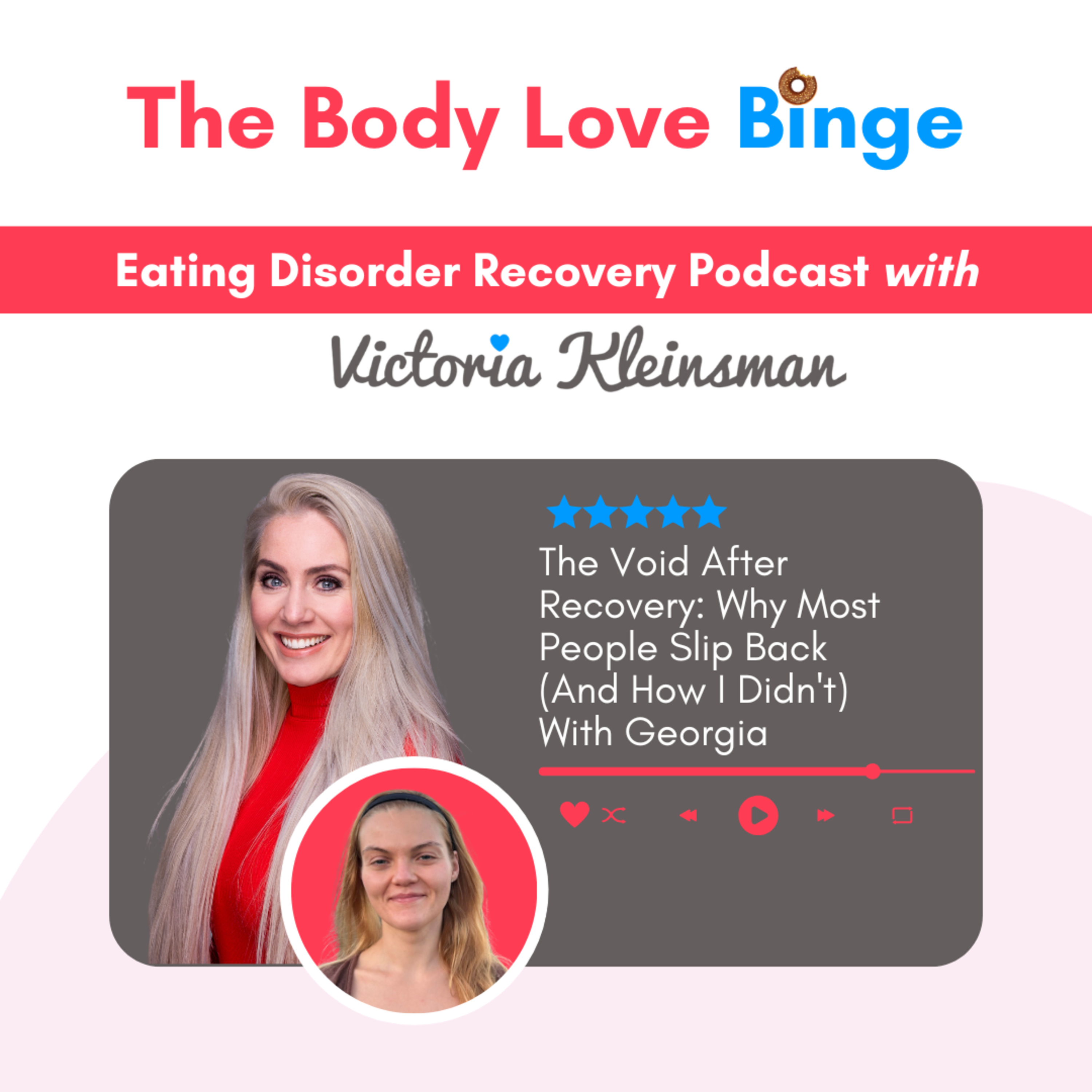 The Void After Recovery: Why Most People Slip Back And How I Didn't With Georgia