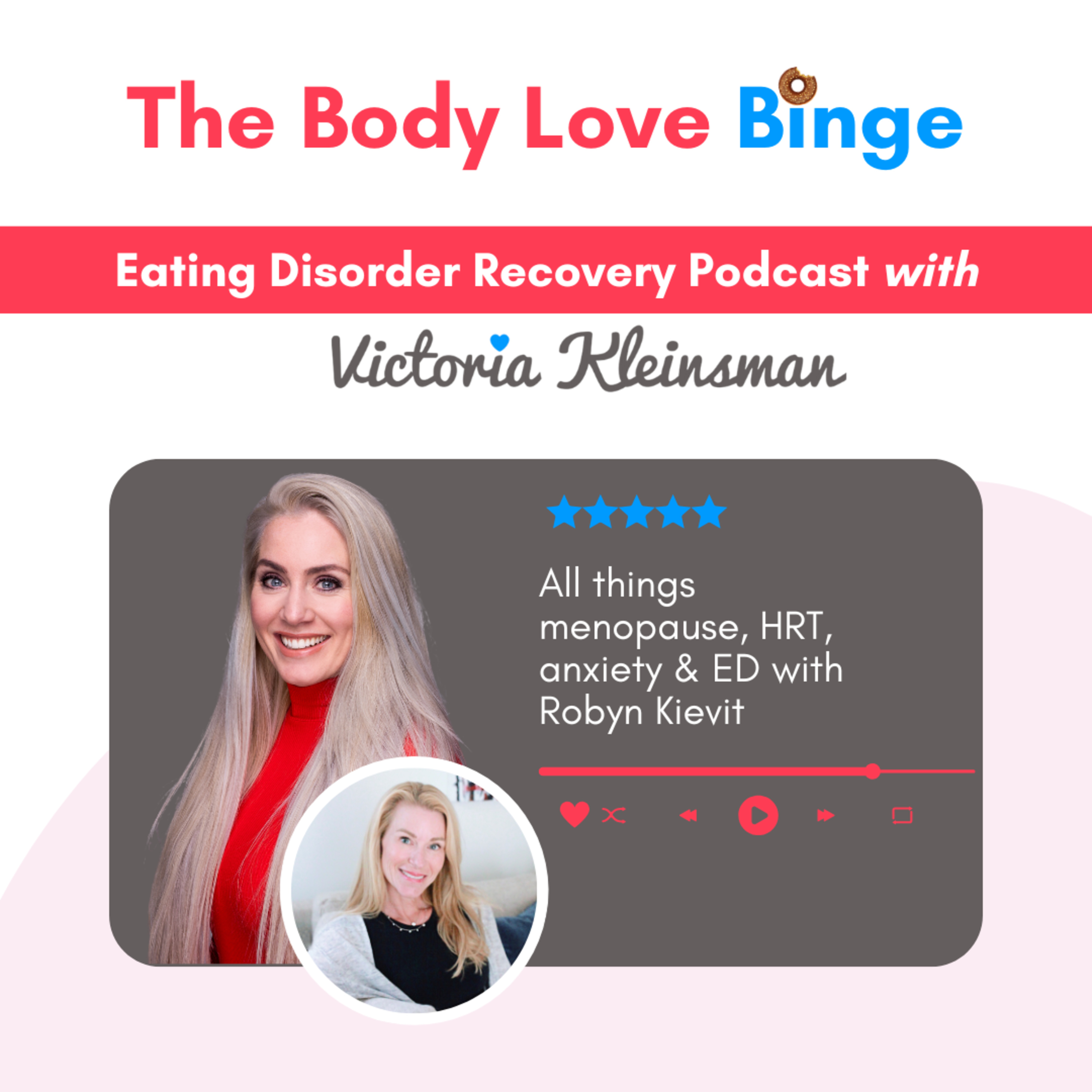 All things menopause, HRT, anxiety & ED with Robyn Kievit
