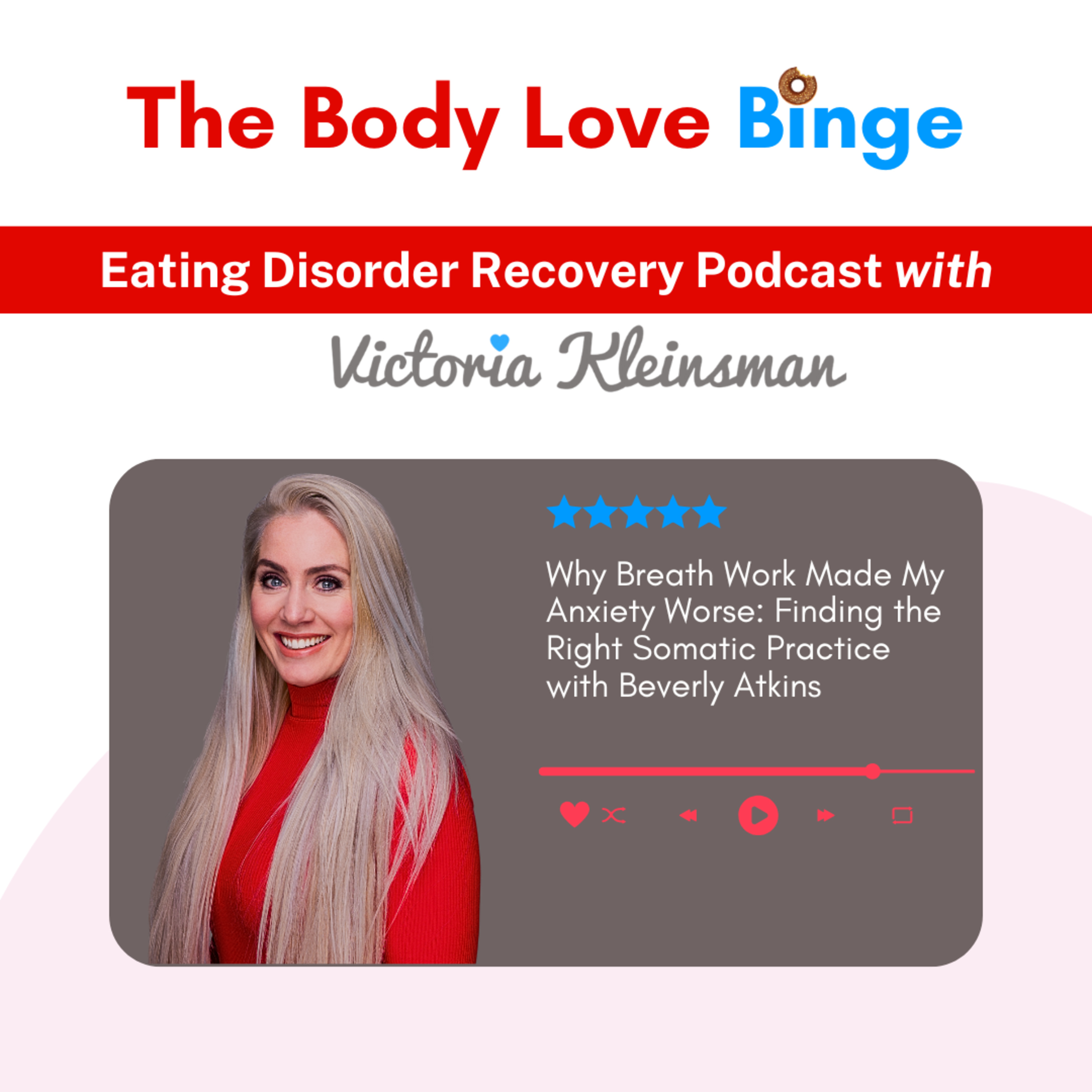 Why Breath Work Made My Anxiety Worse: Finding the Right Somatic Practice with Beverly Atkins