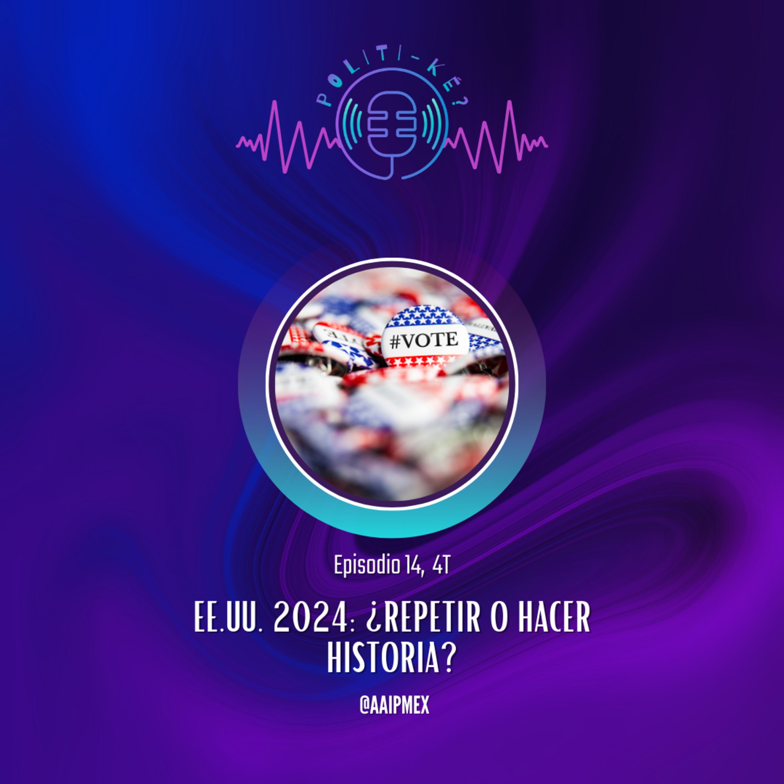 EE.UU. 2024: ¿Repetir o Hacer Historia? episode artwork