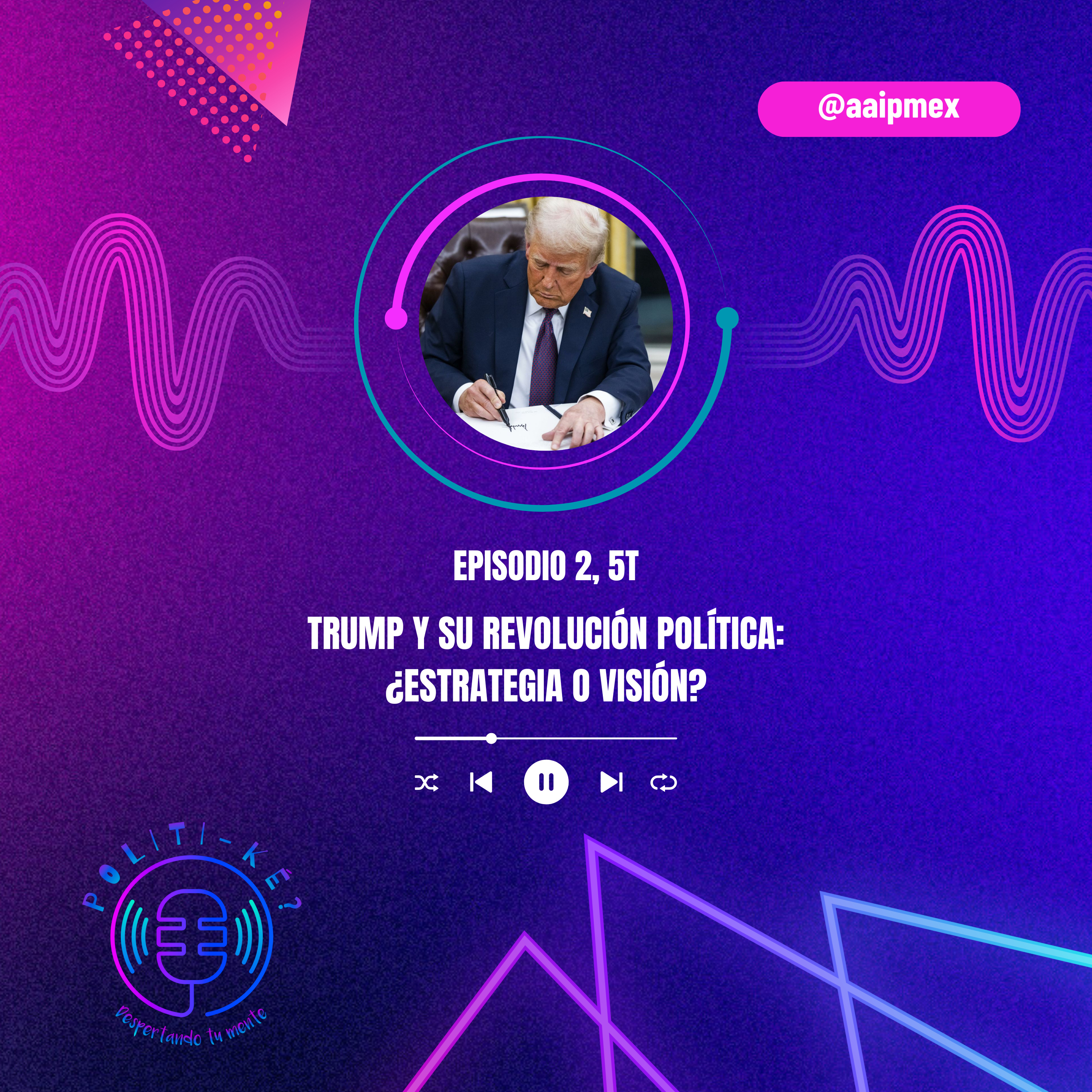 Trump y su revolución política: ¿Estrategia o visión? episode artwork