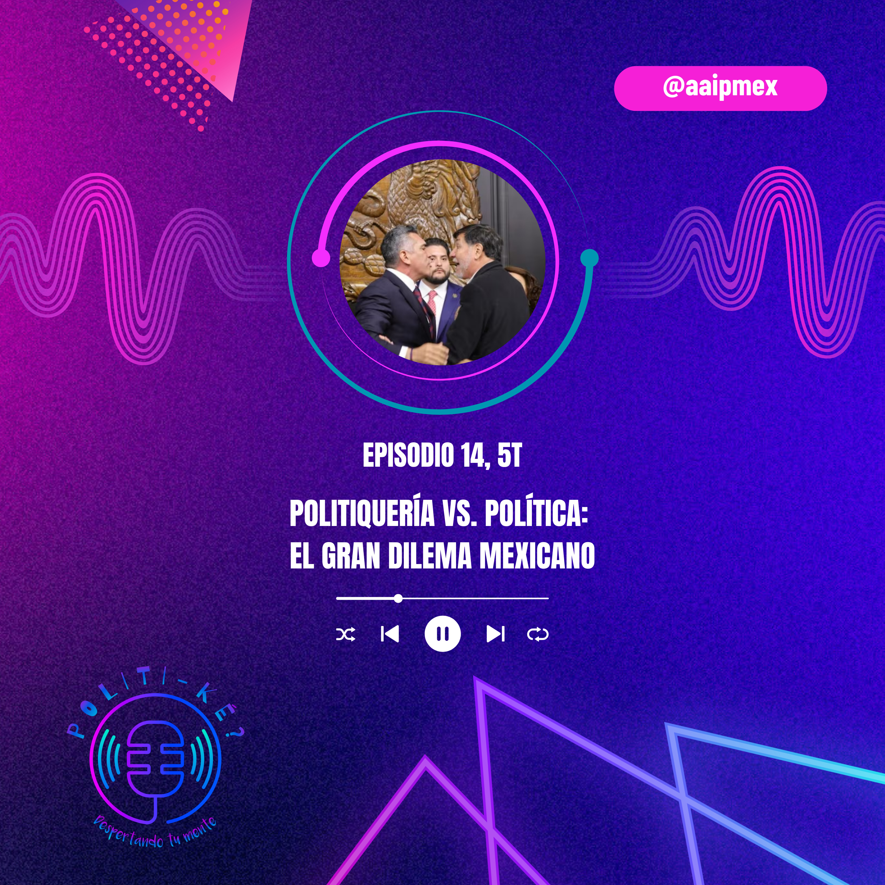Politiquería vs. política: el gran dilema mexicano episode artwork