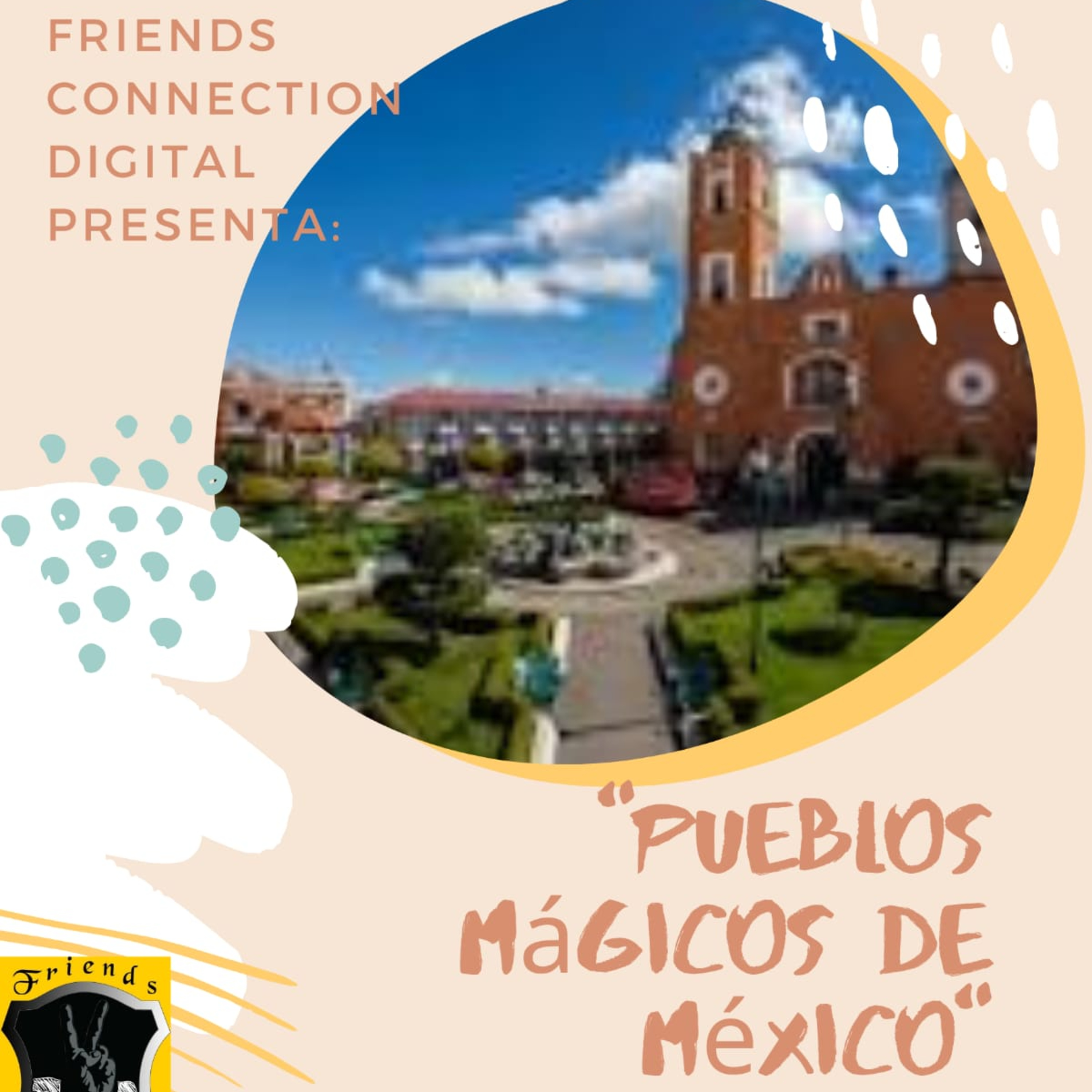 "PUEBLOS MÁGICOS DE MÉXICO" (CÓDIGO: FCD RADIO 85) episode artwork