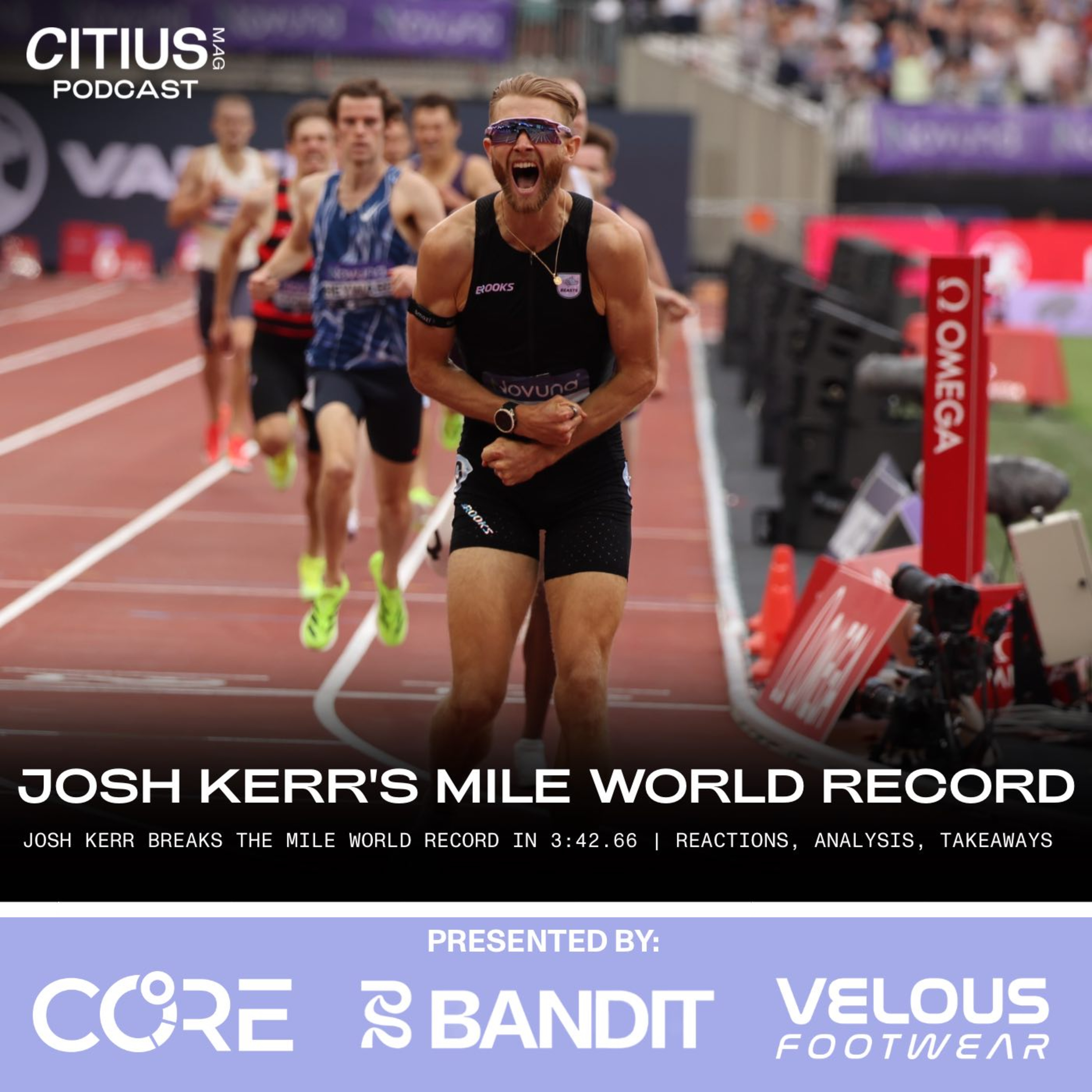 🚨 EMERGENCY PODCAST 🚨 JOSH KERR BREAKS THE MILE WORLD RECORD IN 3:42.66 — CITIUS MAG Podcast episode artwork