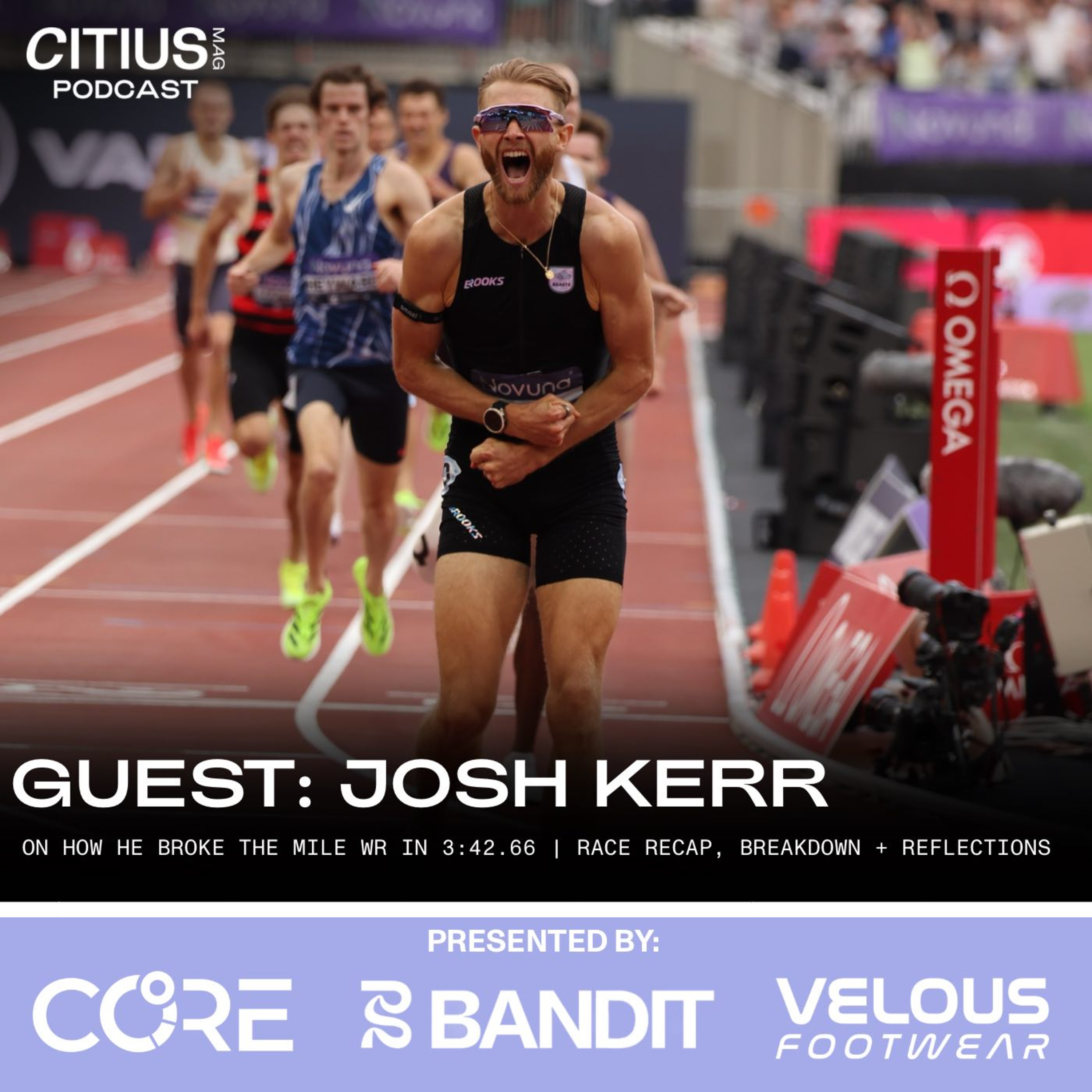 Josh Kerr On How He Broke The Mile World Record In 3:42.66 | Full Race Recap, Breakdown + Reflections — CITIUS MAG Podcast episode artwork