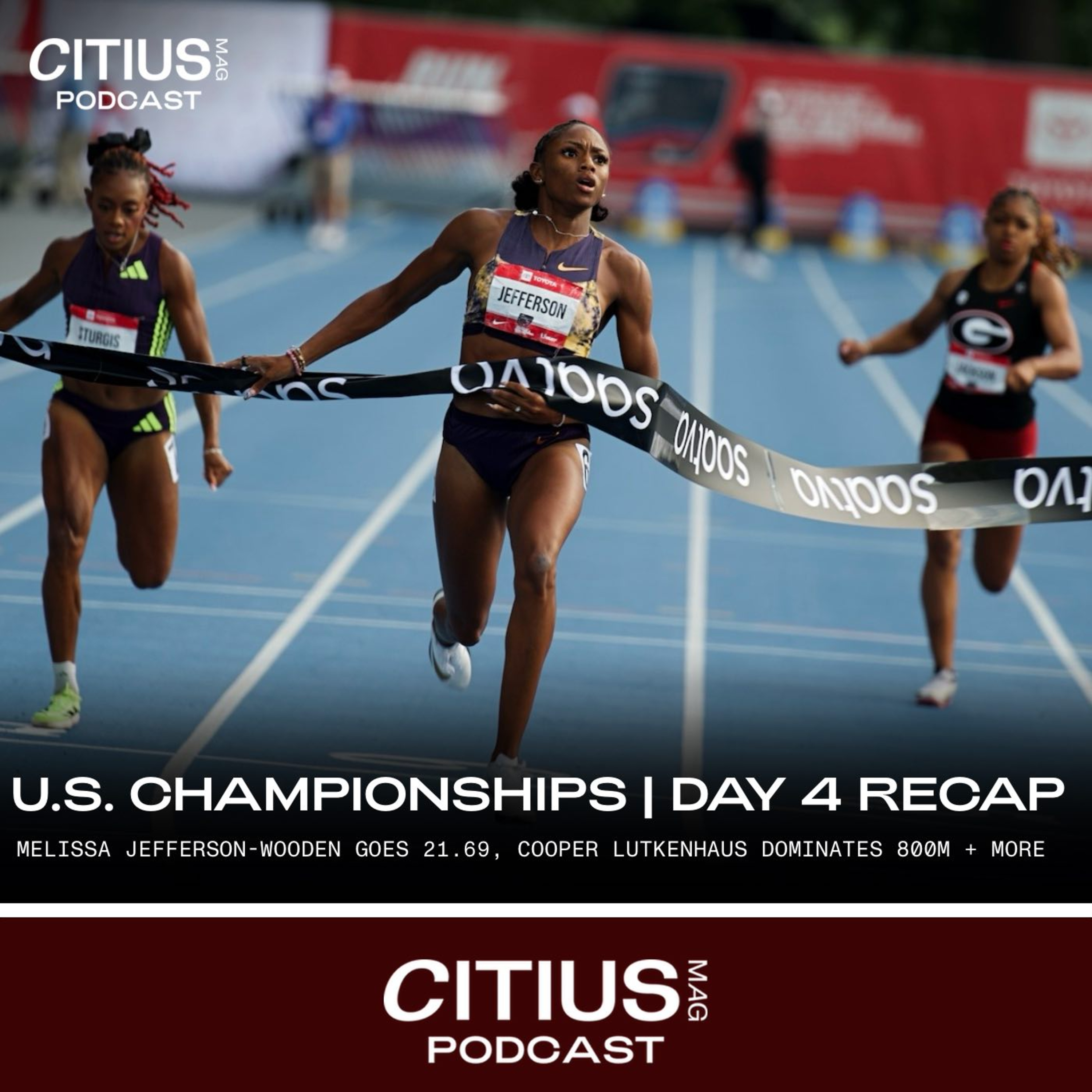 USATF Outdoor Championships 2026: Day 4 | Melissa Jefferson-Wooden Goes 21.69, Cooper Lutkenhaus Dominates 800m + More — CITIUS MAG Podcast episode artwork