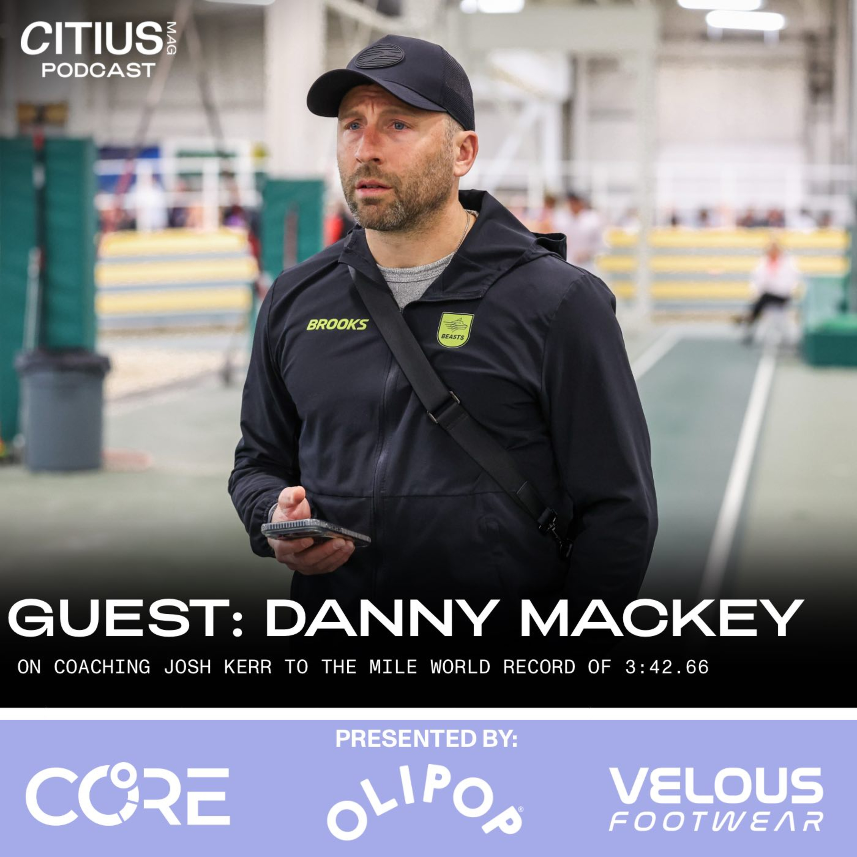 Danny Mackey On Coaching Josh Kerr To The Mile World Record Of 3:42.66 — CITIUS MAG Podcast episode artwork