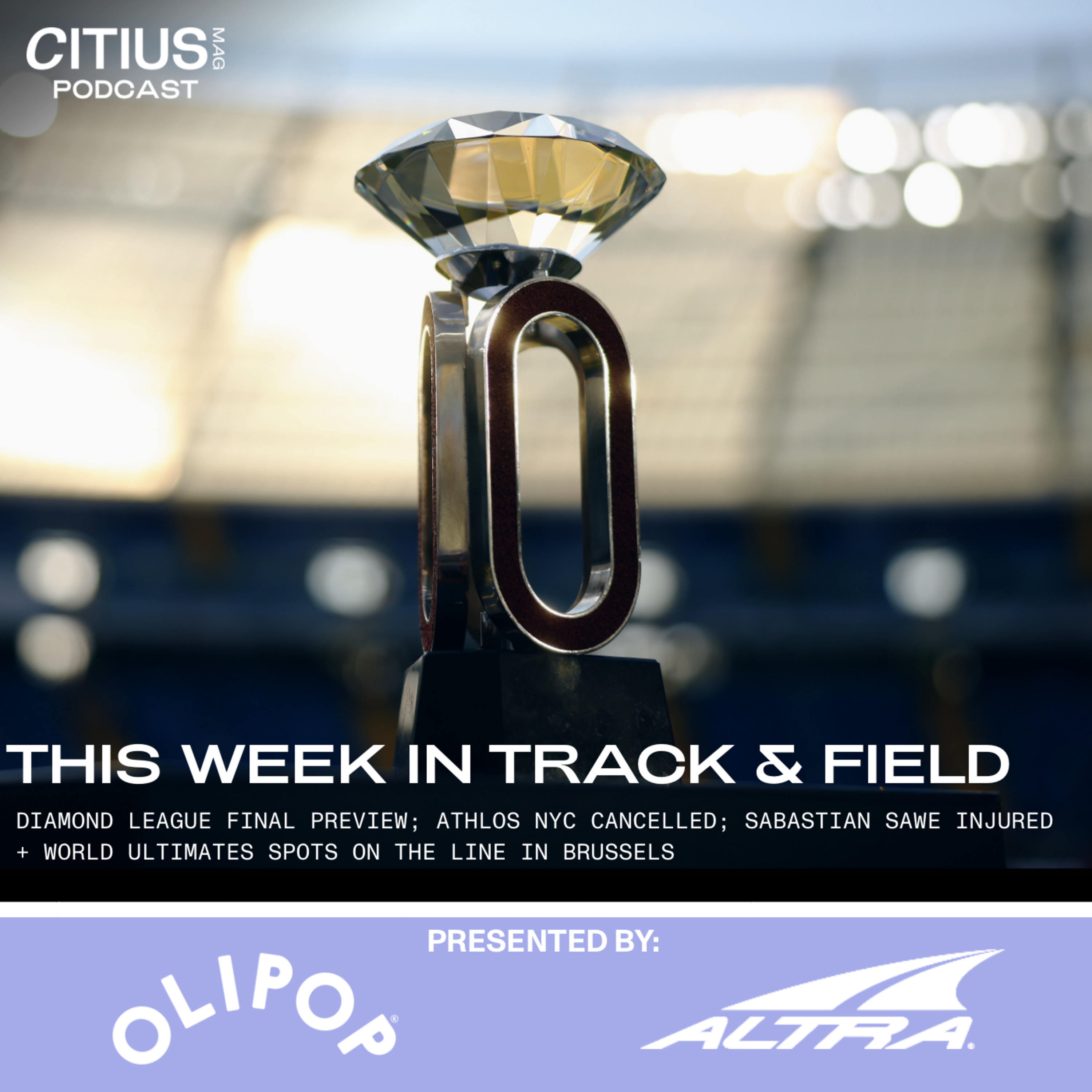 This Week In Track & Field: Diamond League Final Preview; ATHLOS NYC Canceled; Sabastian Sawe Injured + World Ultimates Spots On The Line In Brussels — CITIUS MAG Podcast episode artwork