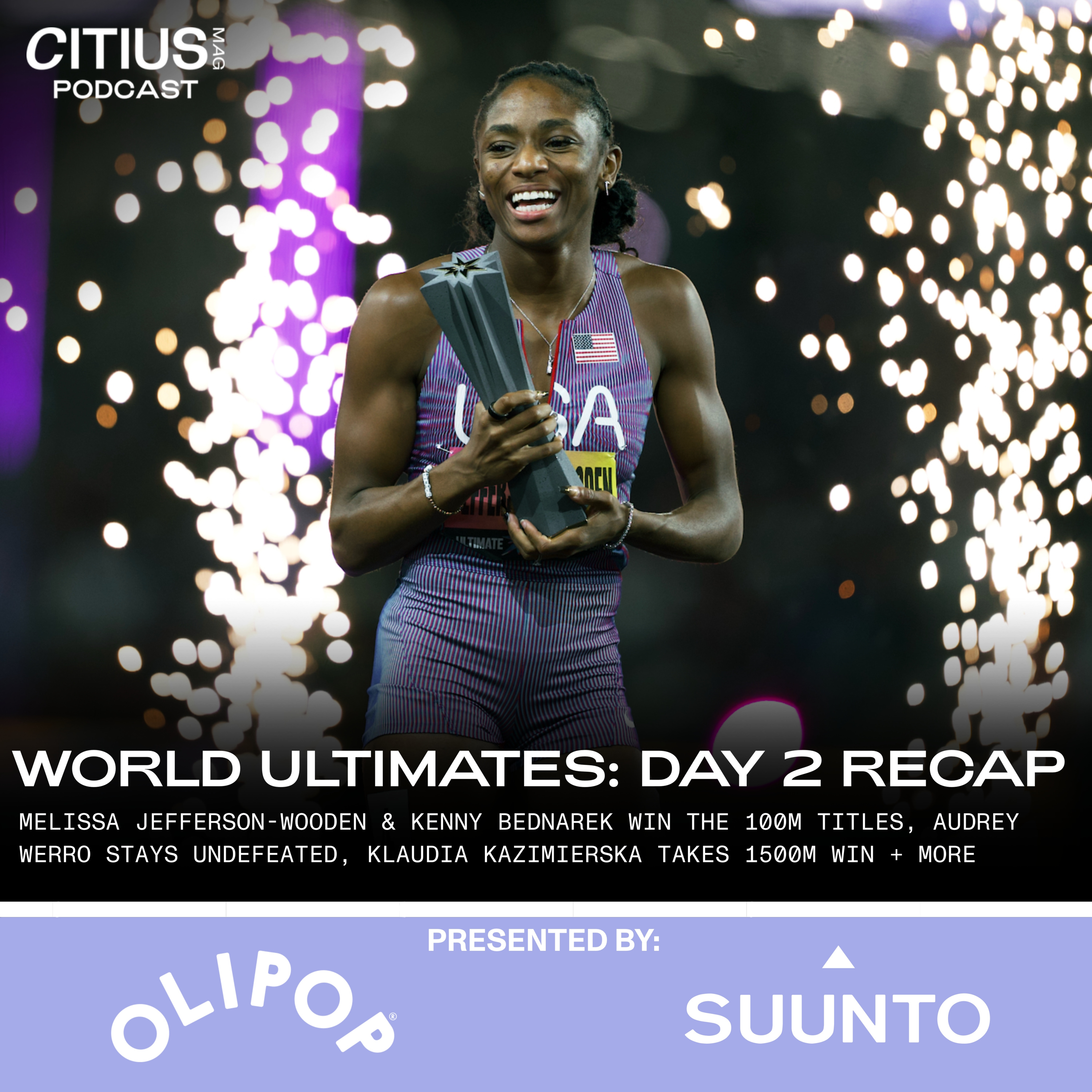 WORLD ULTIMATE CHAMPIONSHIPS DAY 2 | Melissa Jefferson-Wooden & Kenny Bednarek Win The 100m Titles, Audrey Werro Stays Undefeated In The 800m + More — CITIUS MAG Podcast episode artwork