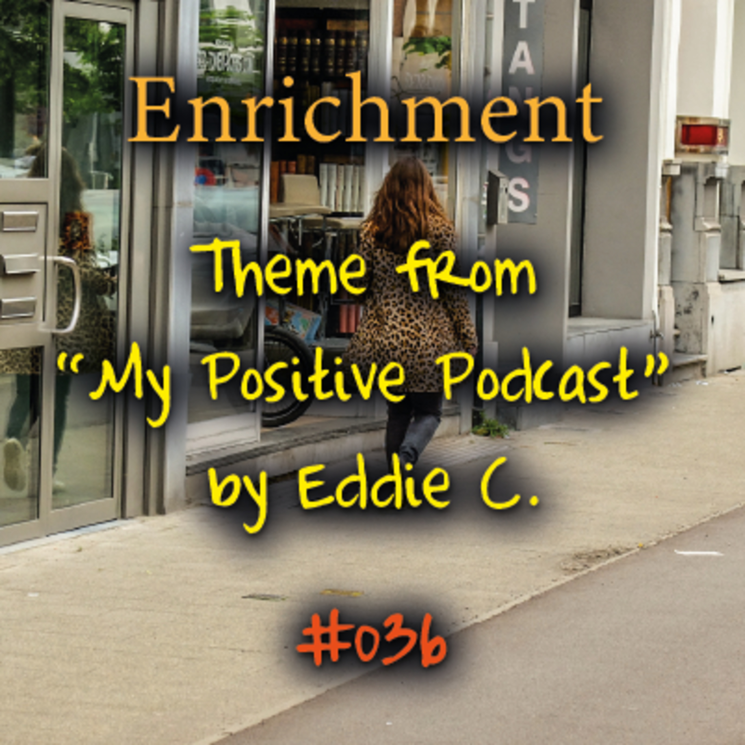 My Positive Podcast by Eddie C.