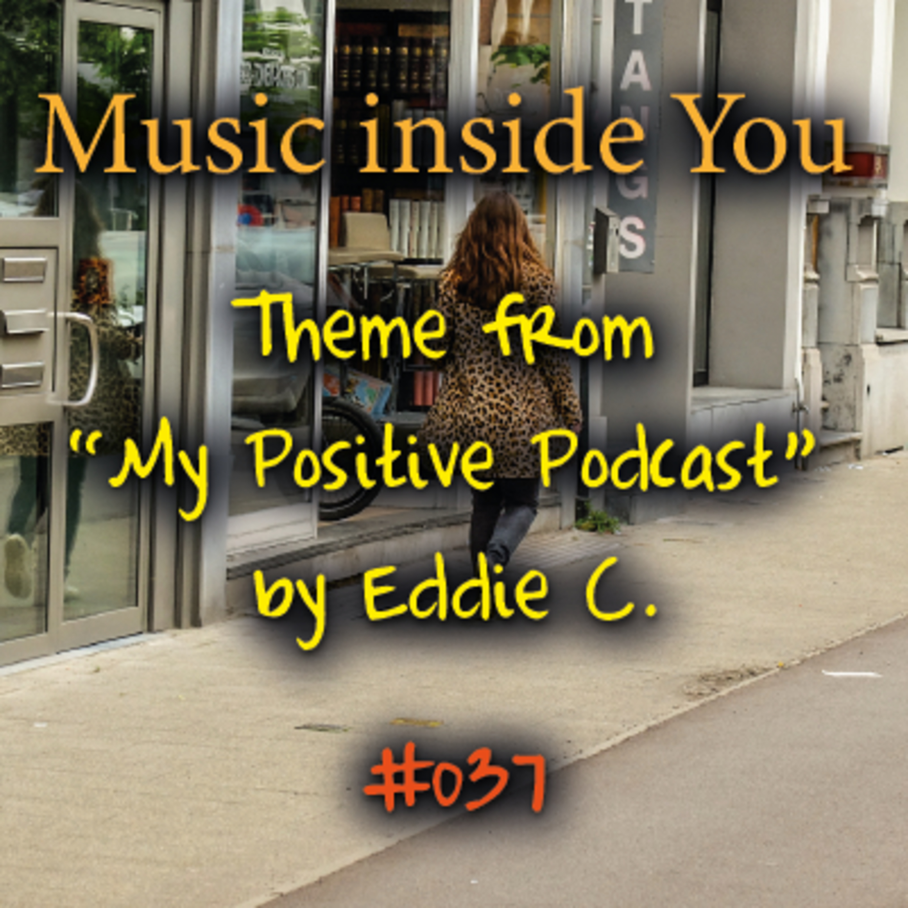 My Positive Podcast by Eddie C.