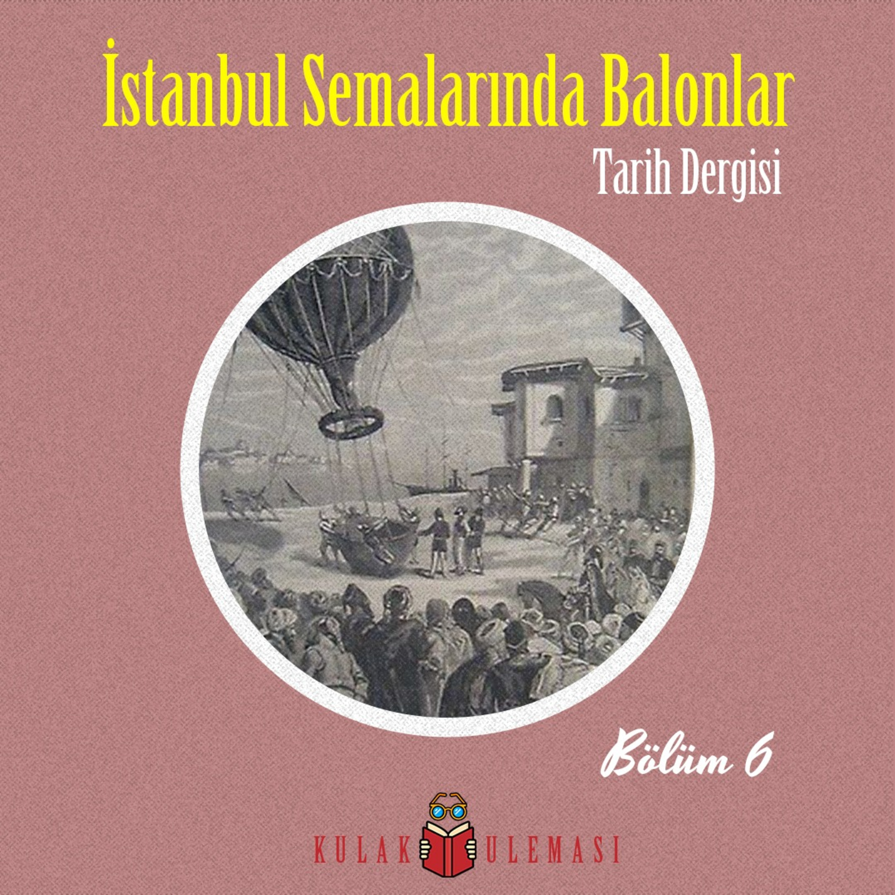 İstanbul Semalarında Uçan Balonlar episode artwork