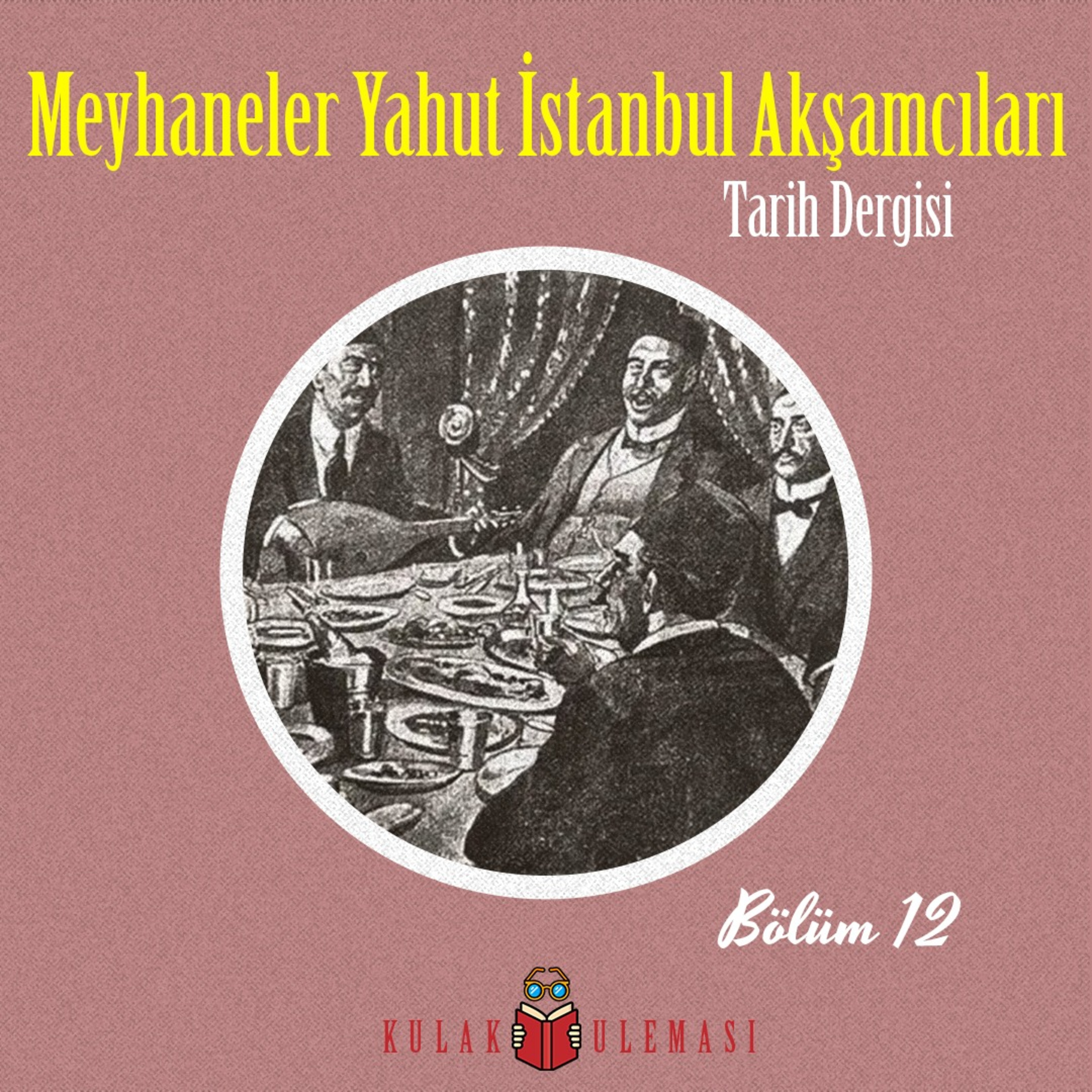Akşamcılar yahut İstanbul Meyhaneleri episode artwork