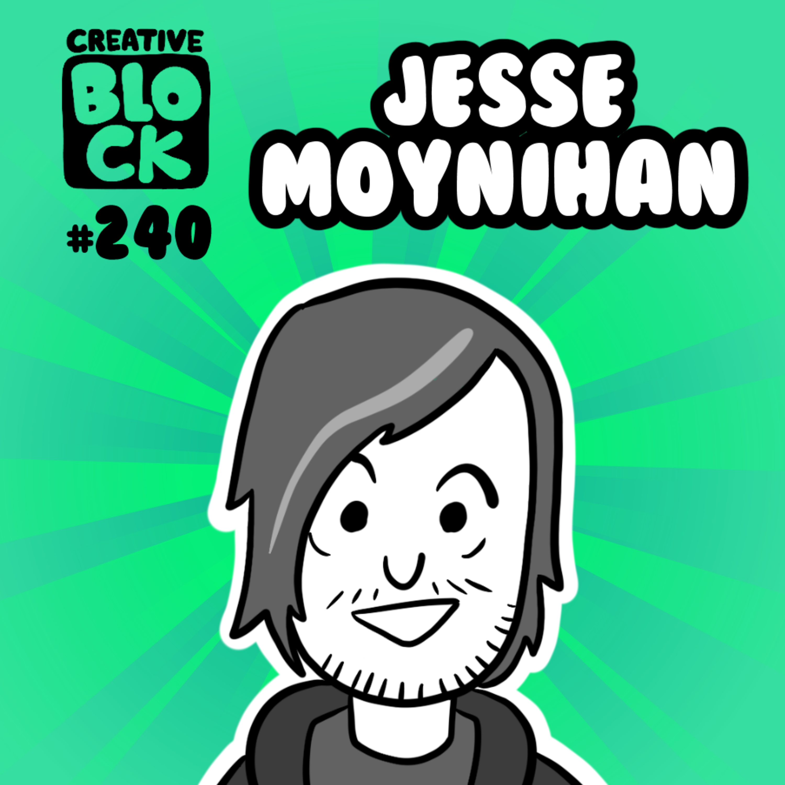 EPISODE 240: JESSE MOYNIHAN