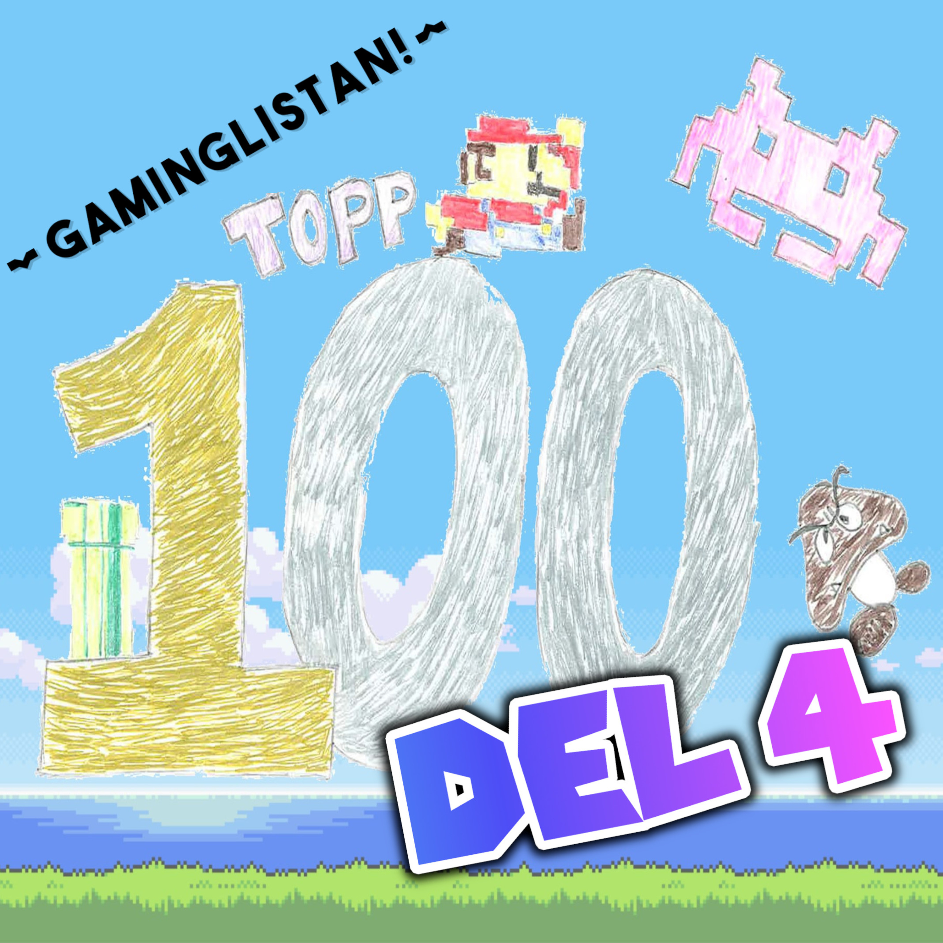 Avsnitt 77 - Gaminglistans Topp 100 bästa spel i hela världen! Del 4
