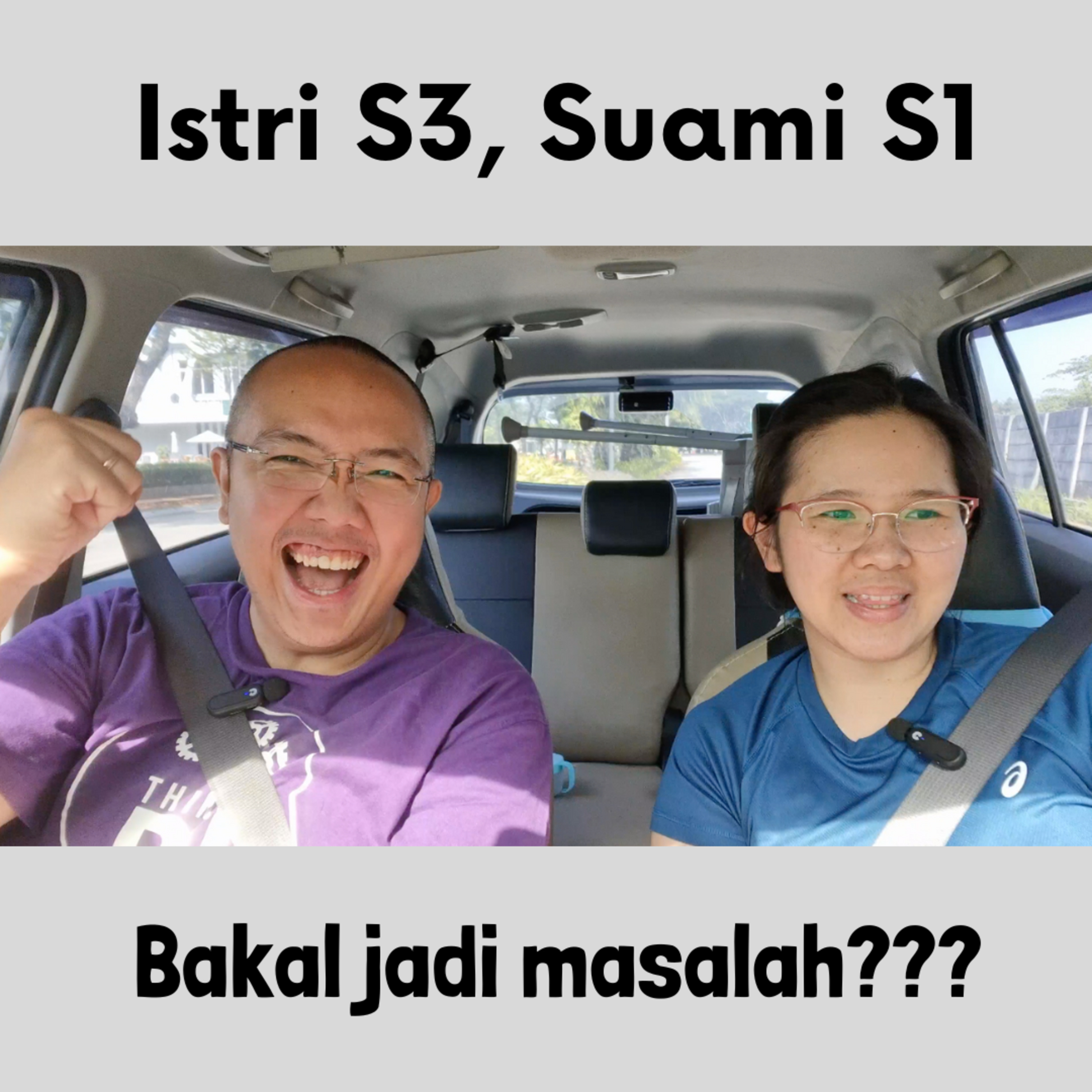 ISTRI S3, SUAMI S1? MASALAH???