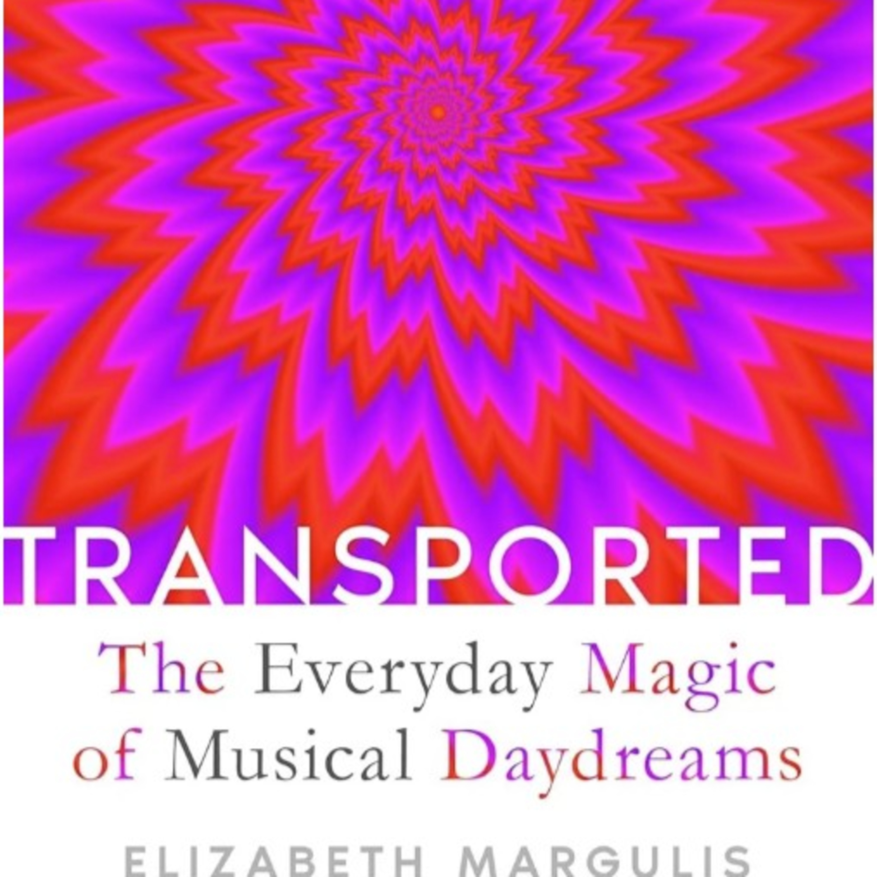 Techstination intvw: Transported-The Everyday Magic of Musical Daydreams author Elizabeth Margulis episode artwork