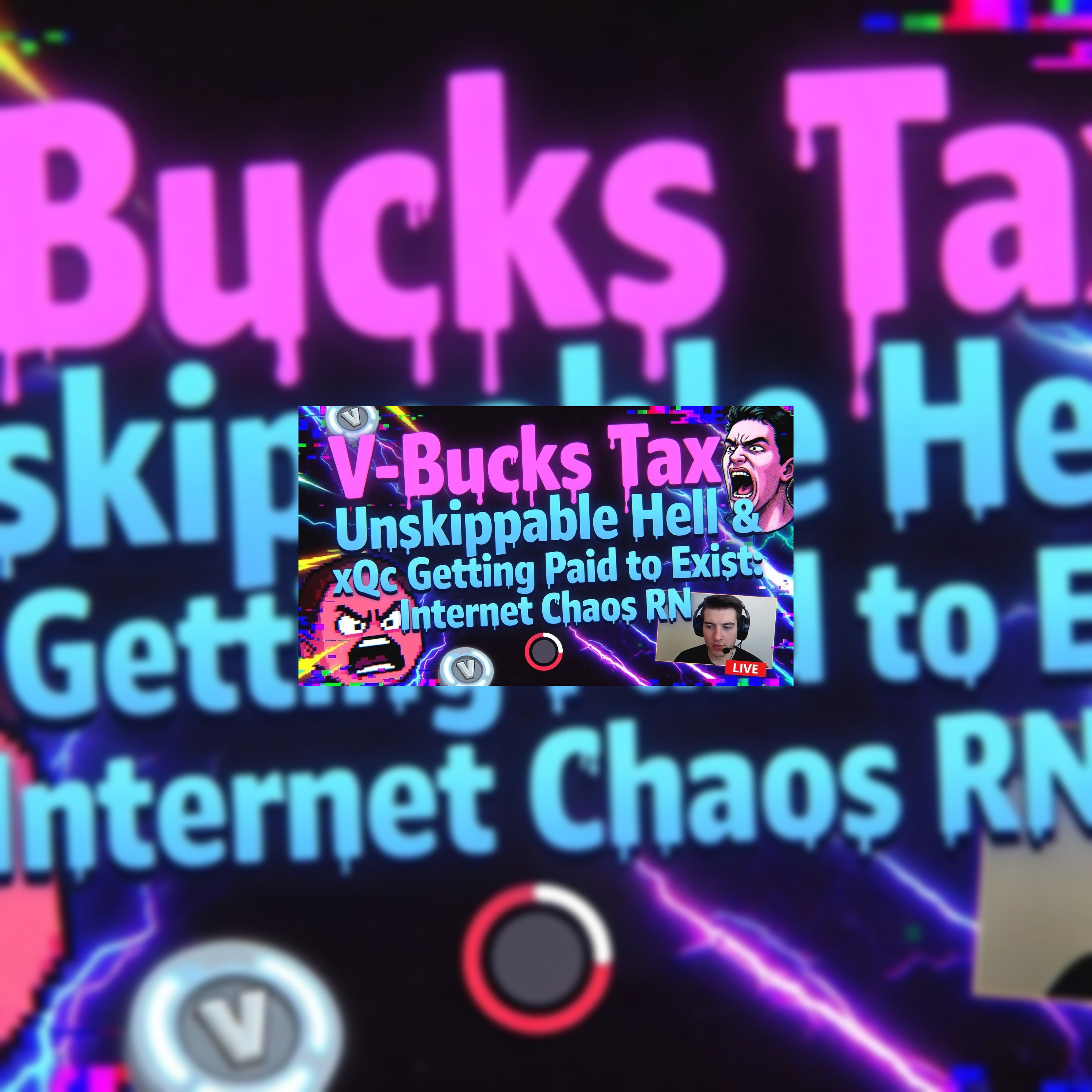 V-Bucks Tax, Unskippable Hell & xQc Getting Paid to Exist: Internet Chaos RN episode artwork