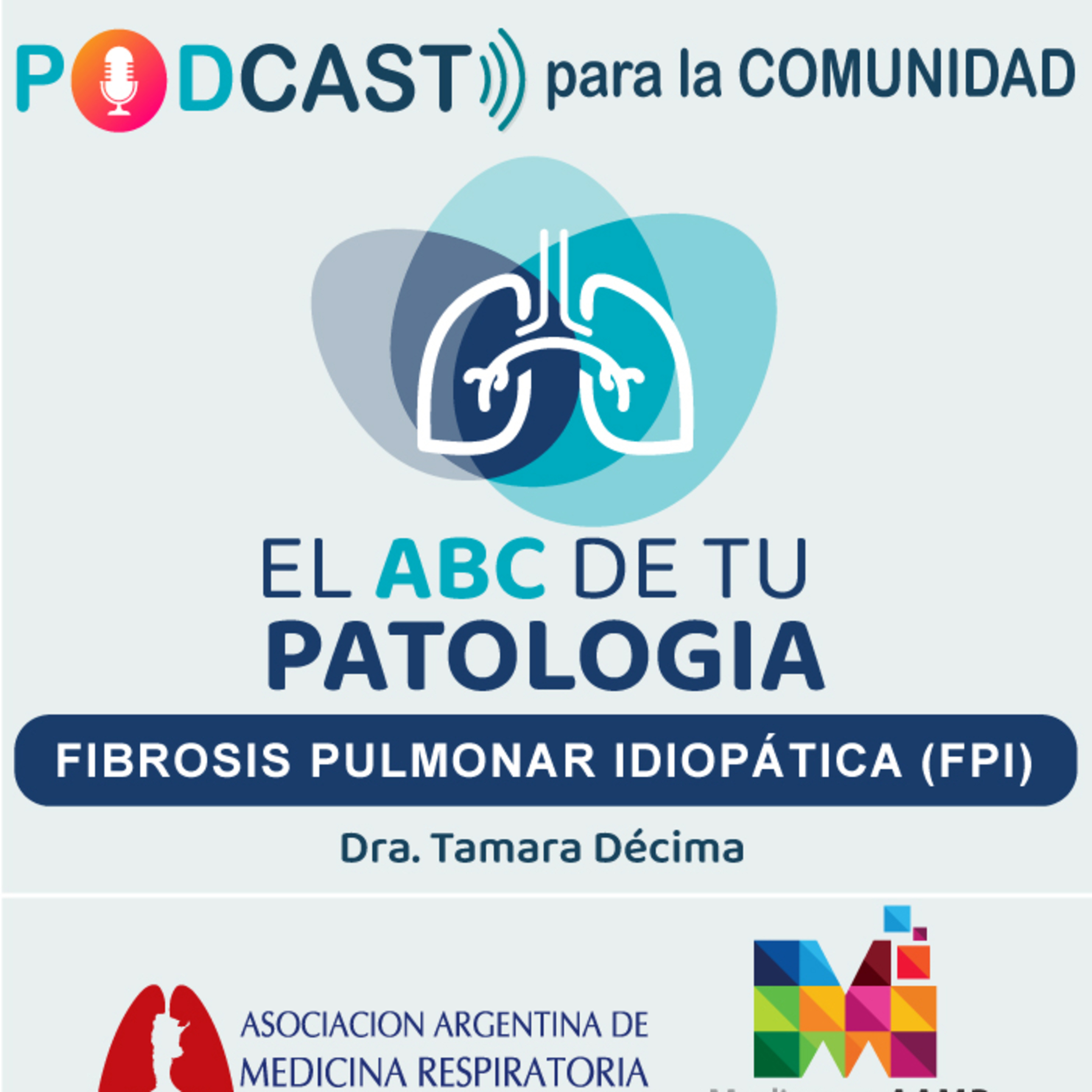 El ABC de tu Patología | FPI - FIBROSIS PULMONAR IDIOPÁTICA episode artwork