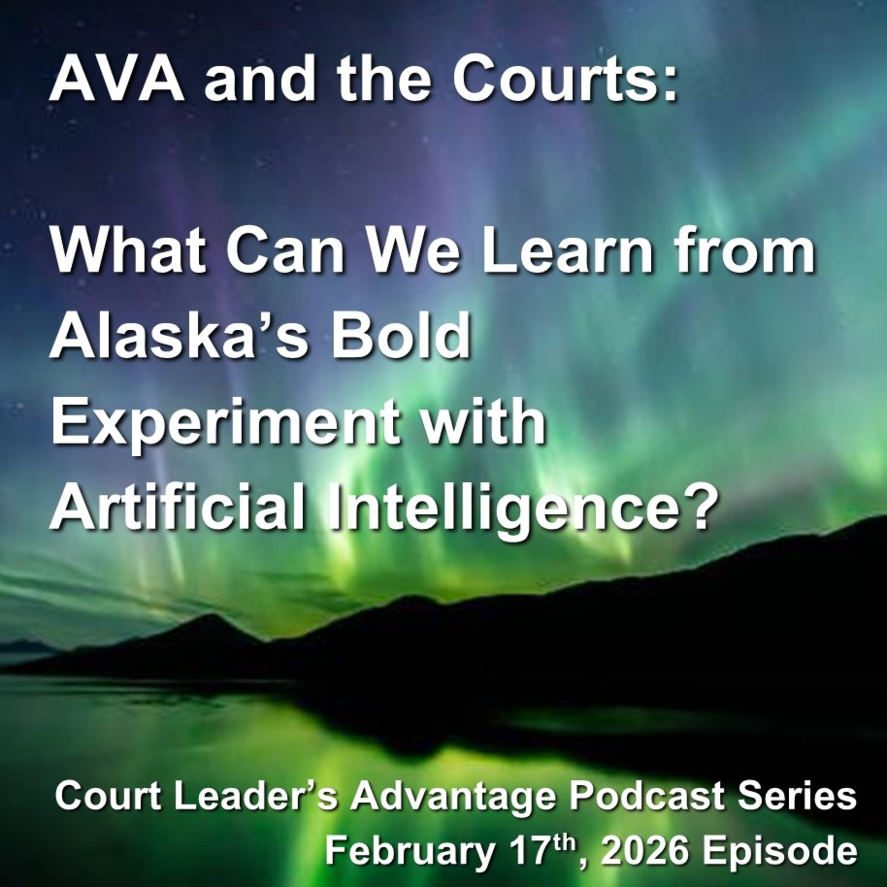 AVA and the Courts: What Can We Learn from Alaska’s Bold Experiment with Artificial Intelligence? episode artwork
