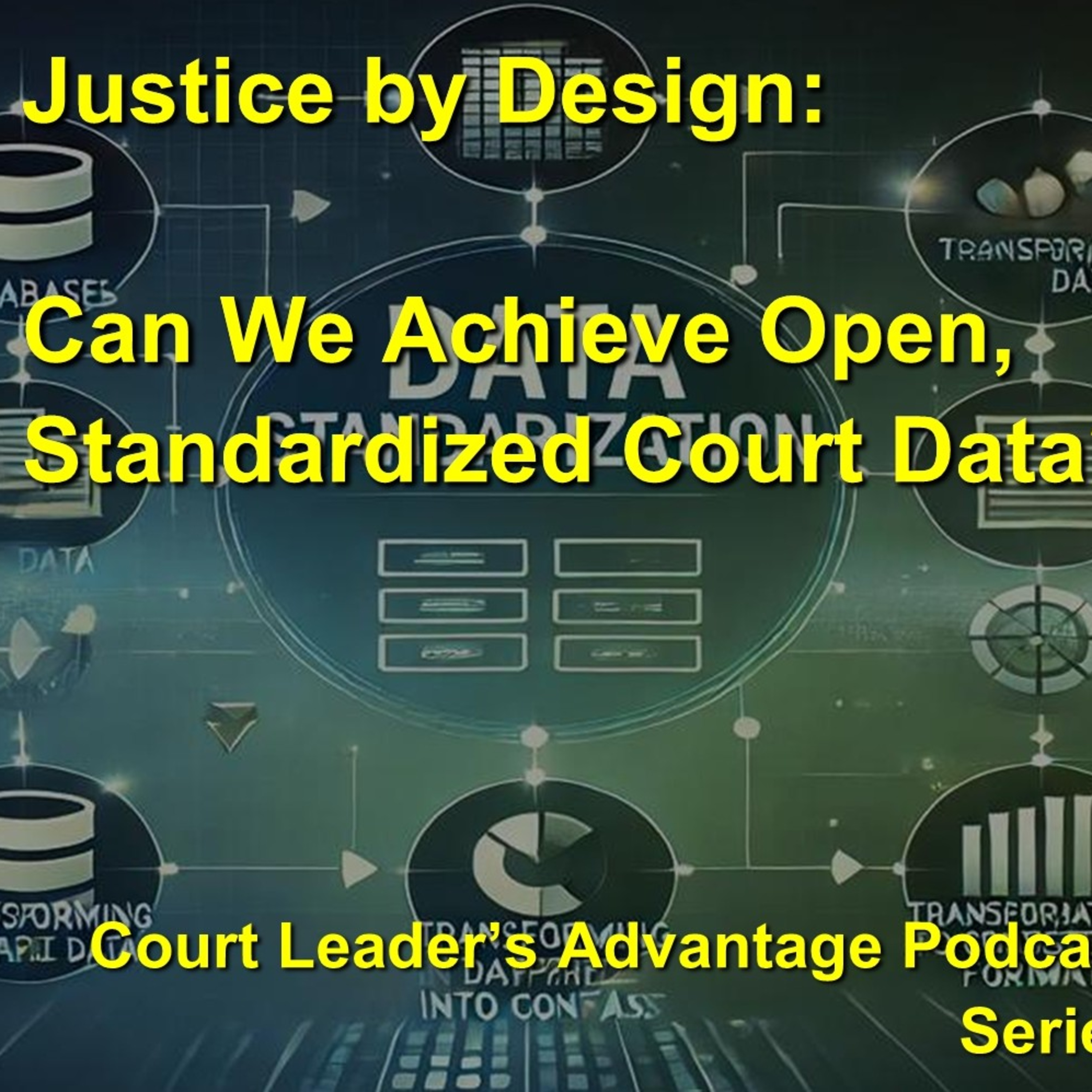 Justice by Design: Can We Achieve Open, Standardized Court Data? episode artwork