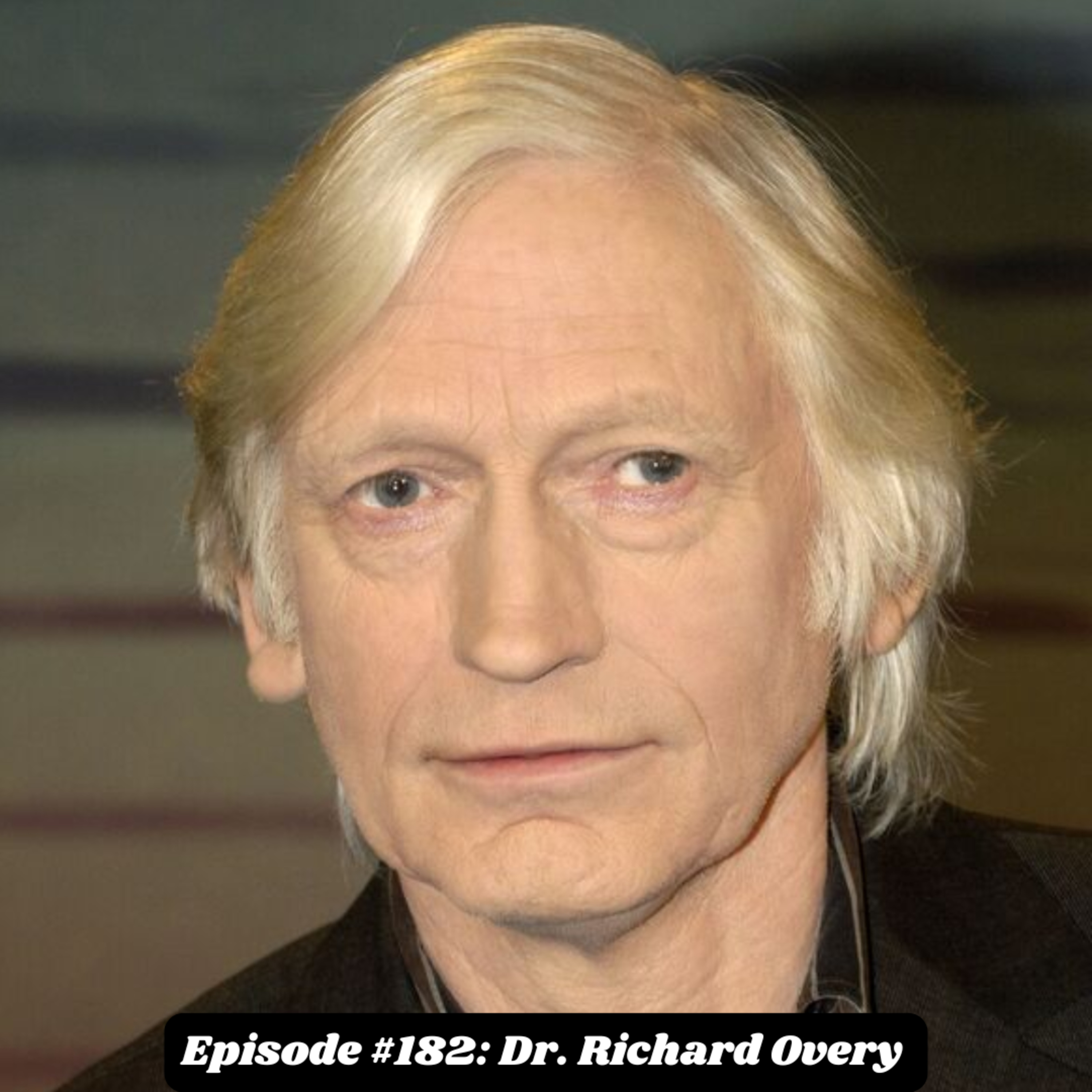 Episode #182: Dr. Richard Overy episode artwork