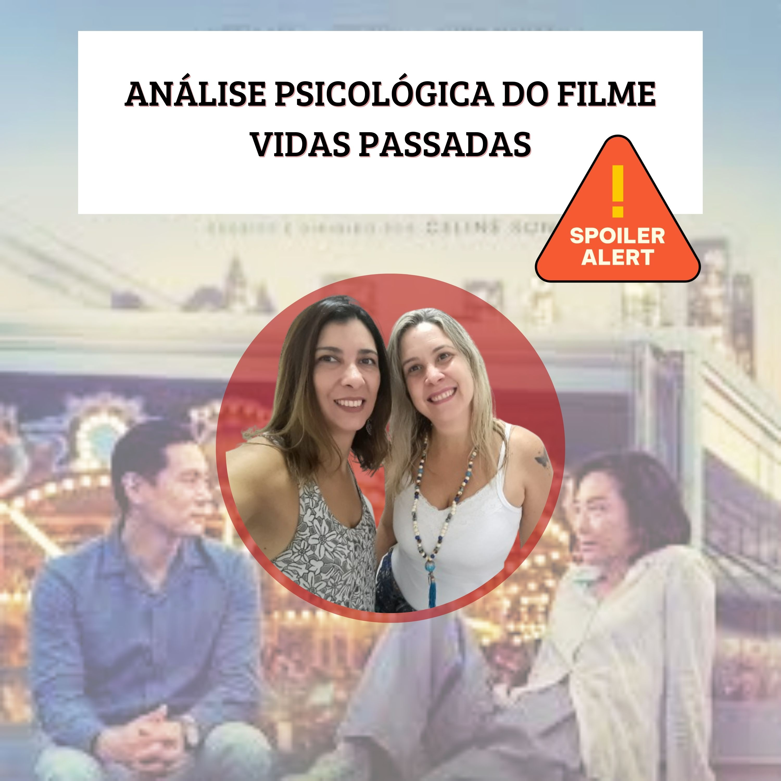 Análise psicológica do filme Vidas Passadas episode artwork