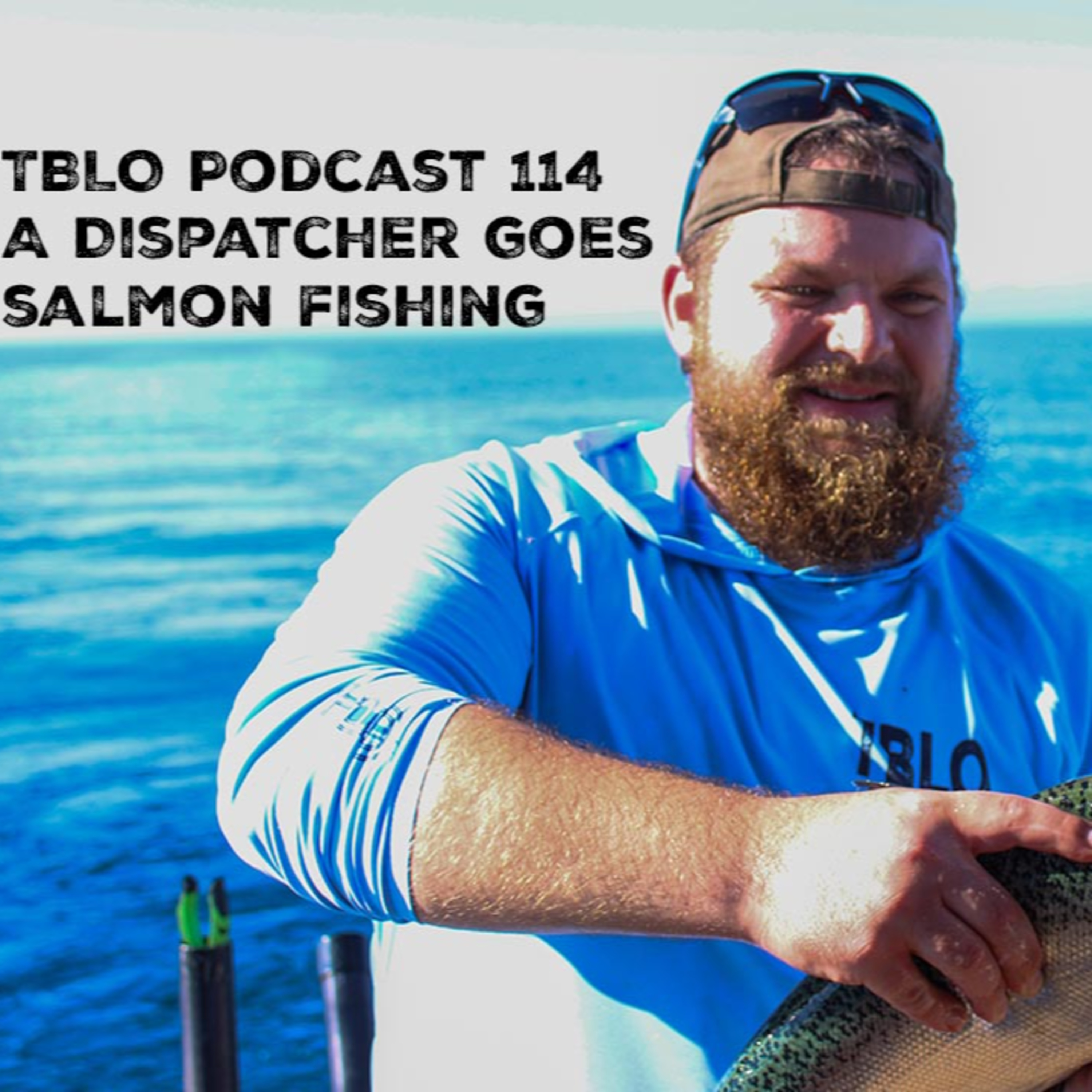 Taking A Dispatcher On Lake Michigan Salmon Charter. TBLO Podcast 114 episode artwork