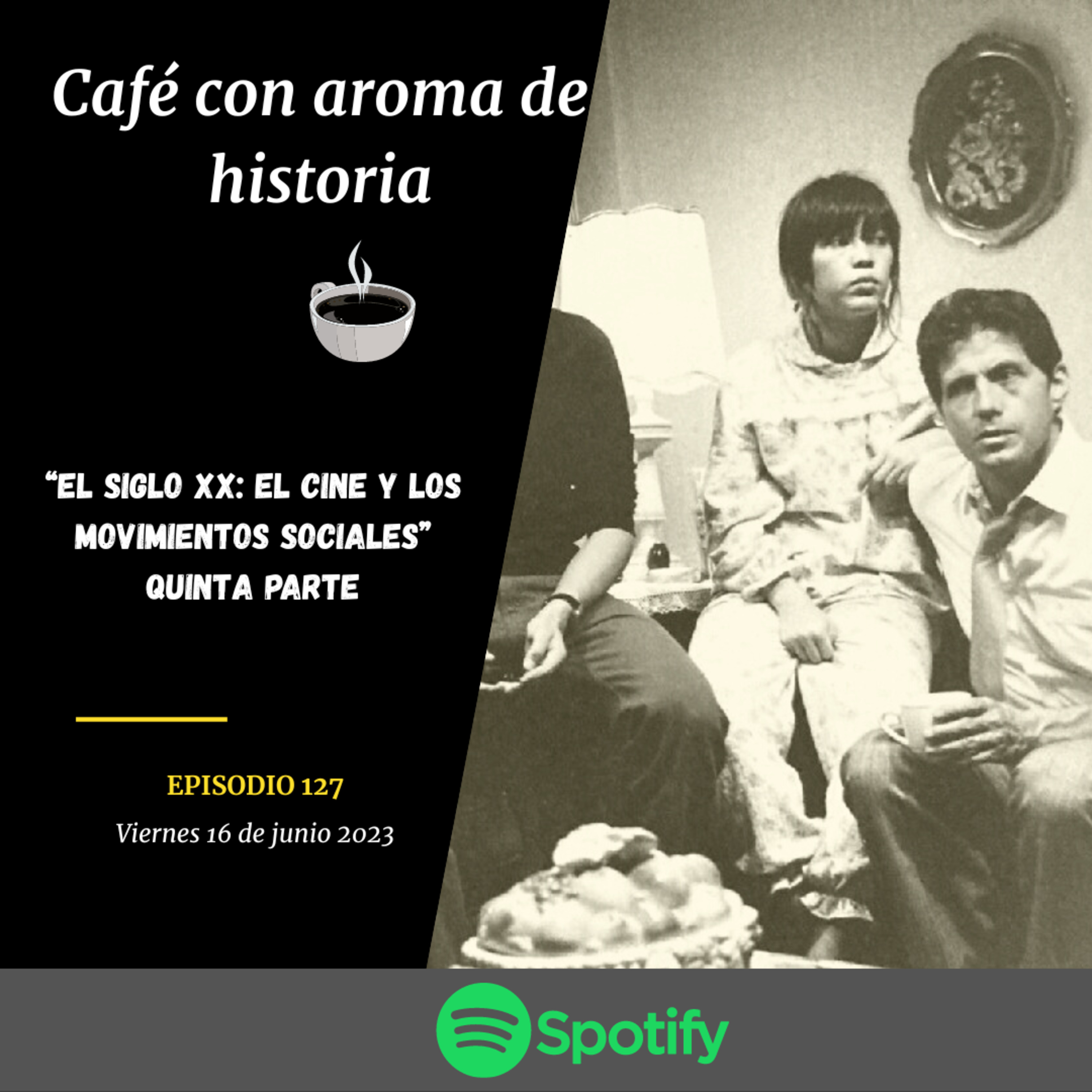 “El siglo XX: El cine y los movimientos sociales” (Quinta Parte) episode artwork