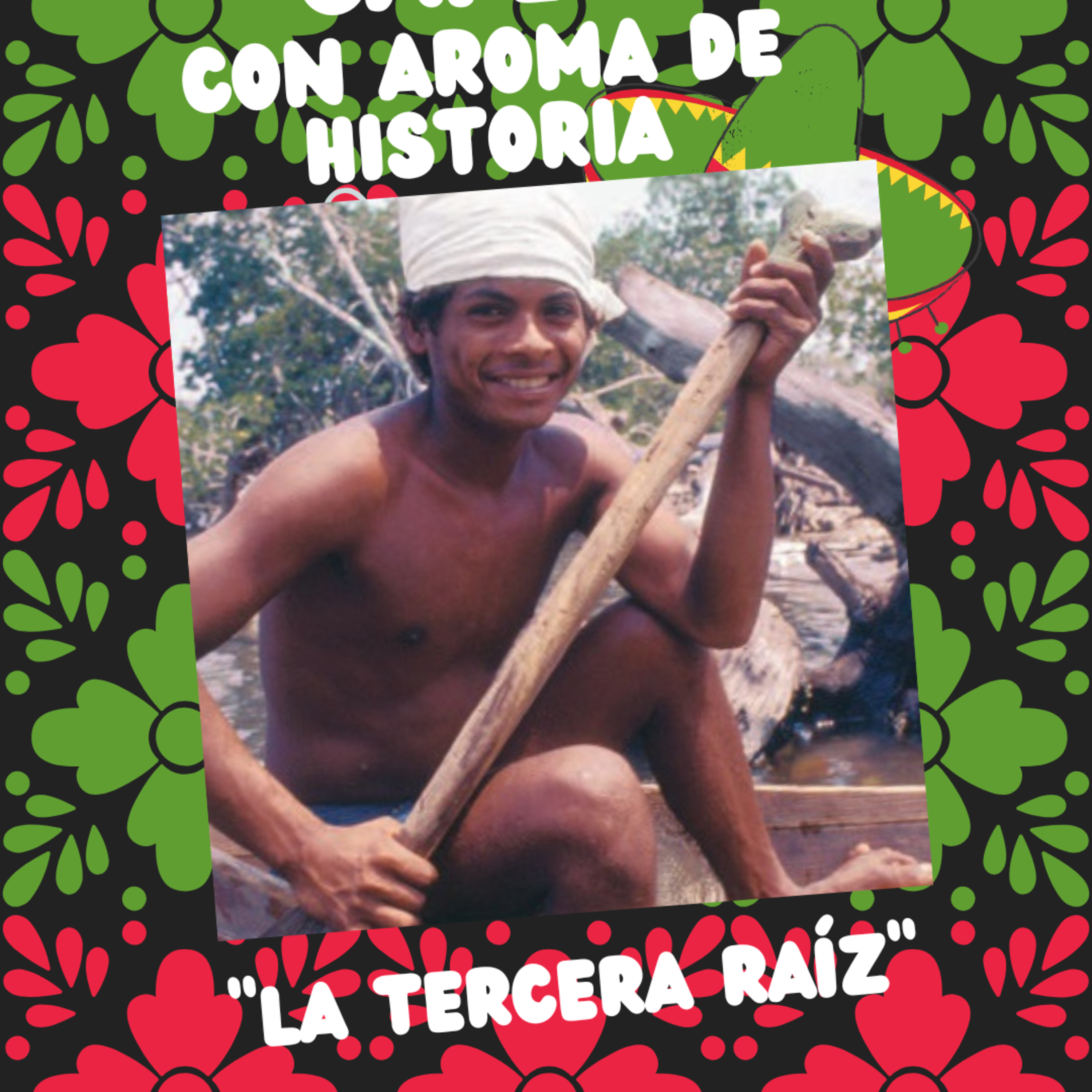 "La Tercera Raíz" episode artwork