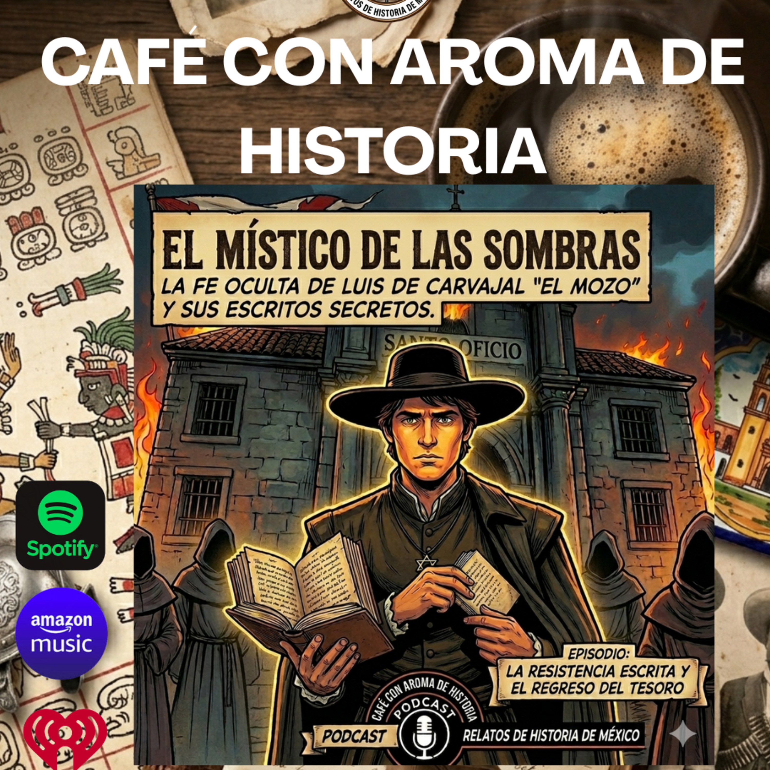 El Místico de las Sombras: La fe oculta de Luis de Carvajal "El Mozo" episode artwork