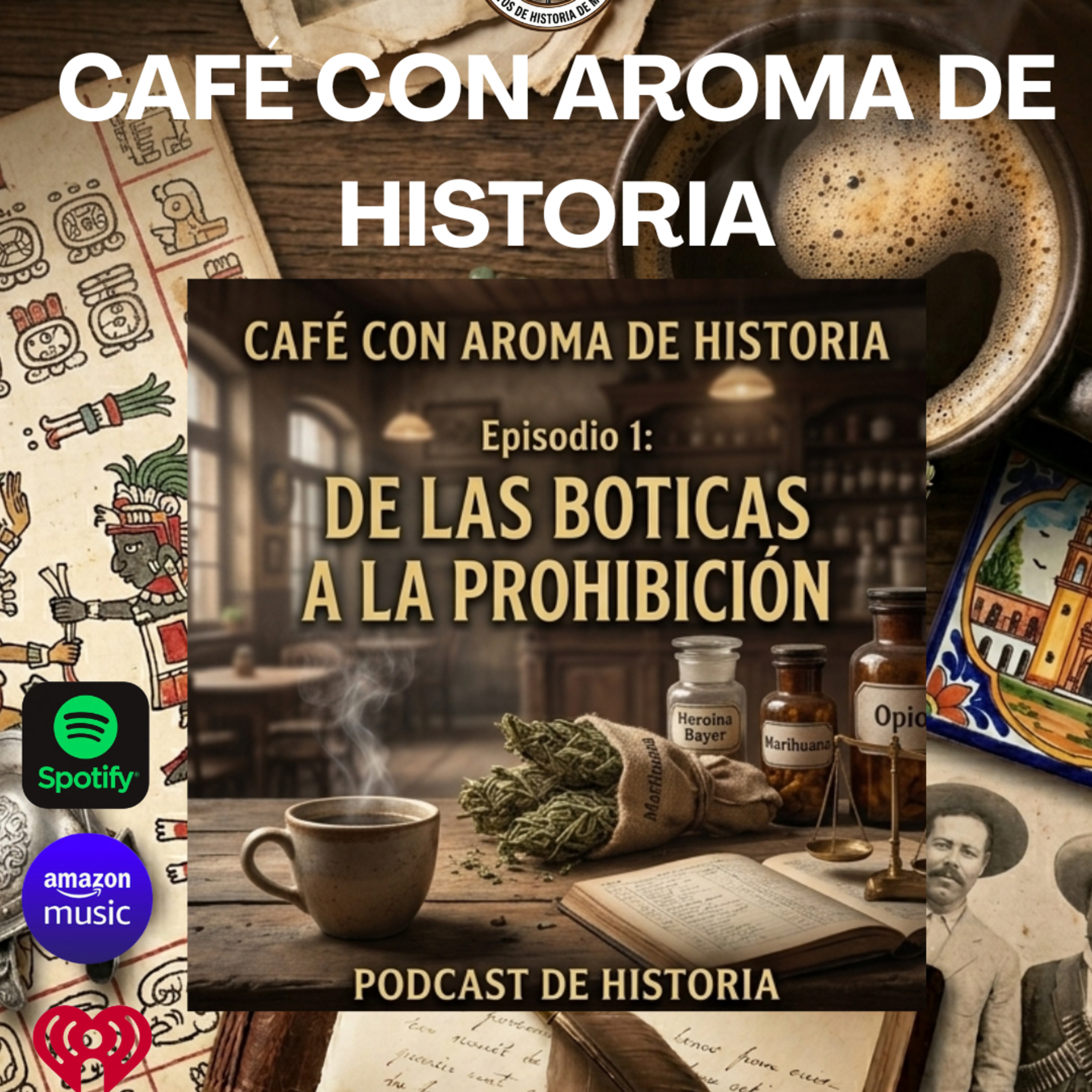 "De las boticas a la prohibición" episode artwork
