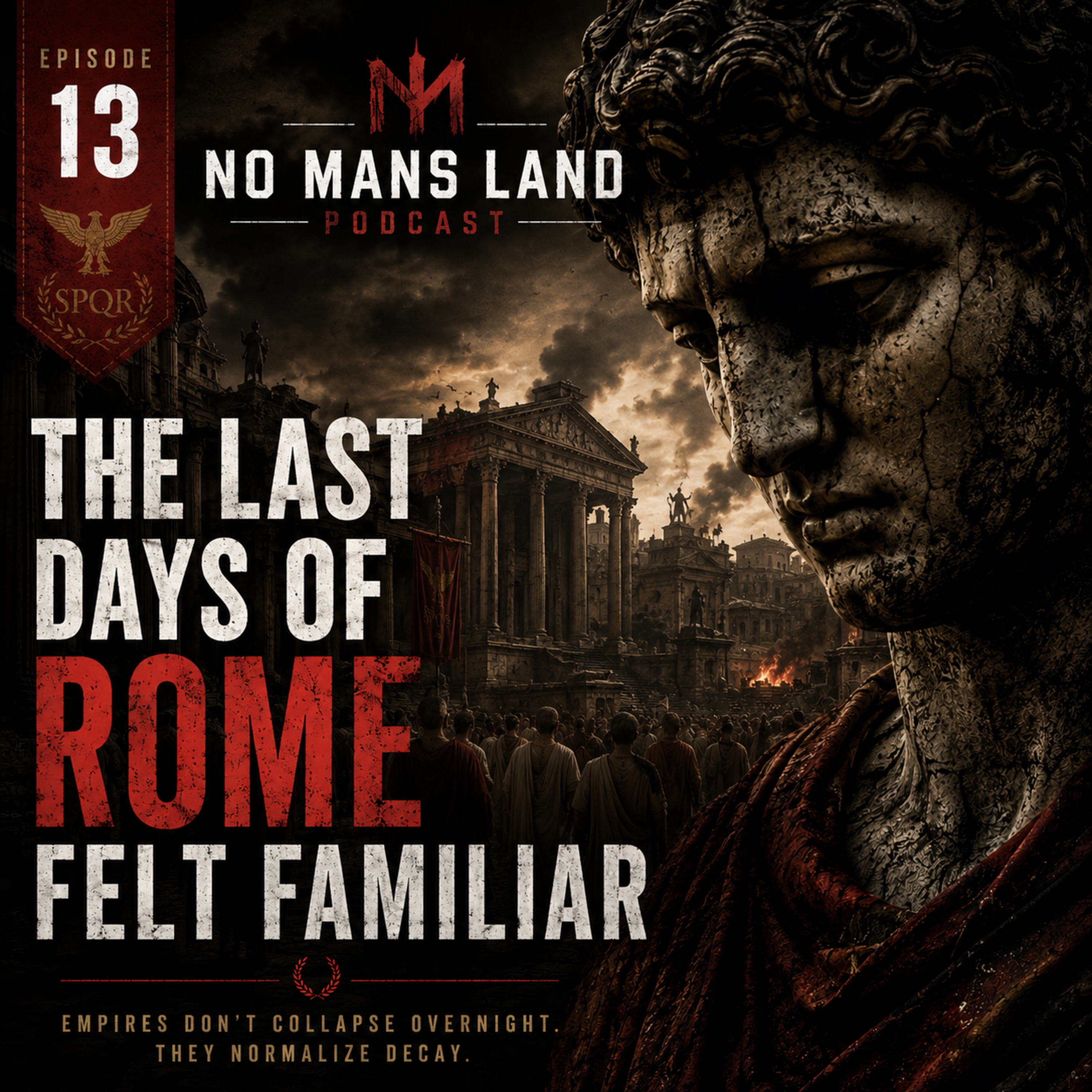 The Last Days of Rome Felt Familiar
