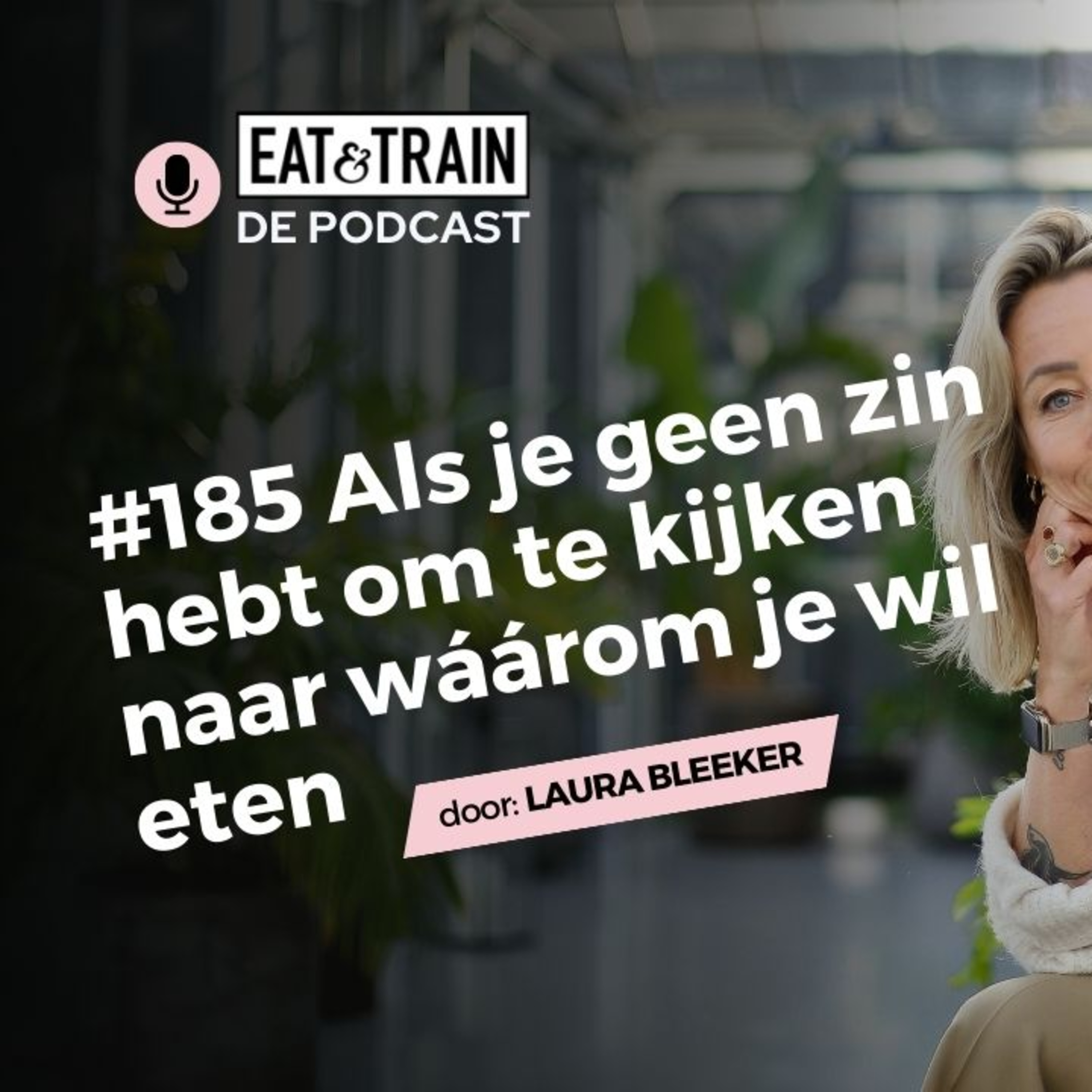 #185 Als je geen zin hebt om te kijken naar wáárom je wil eten episode artwork