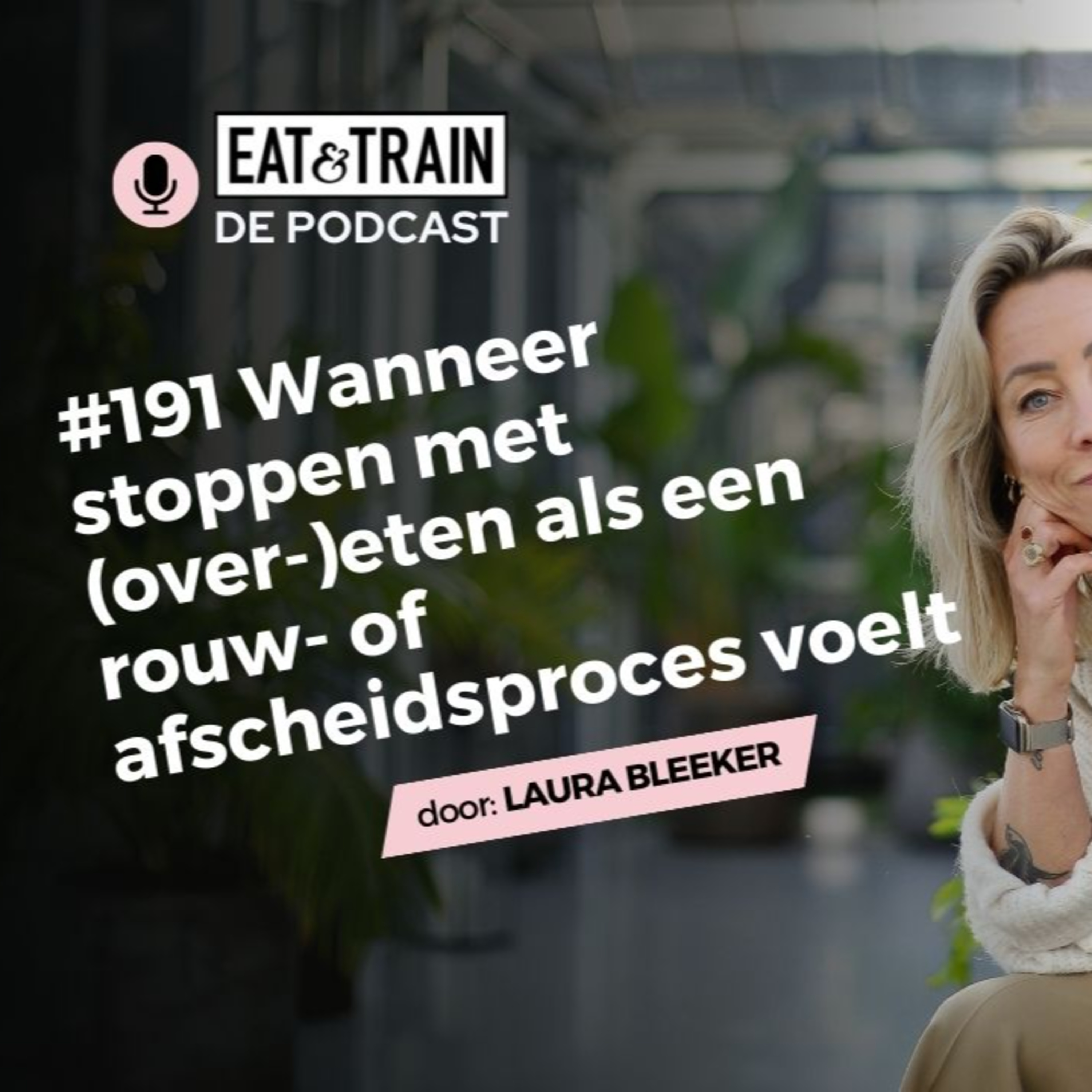 #191 Wanneer stoppen met (over-)eten als een rouw- of afscheidsproces voelt episode artwork